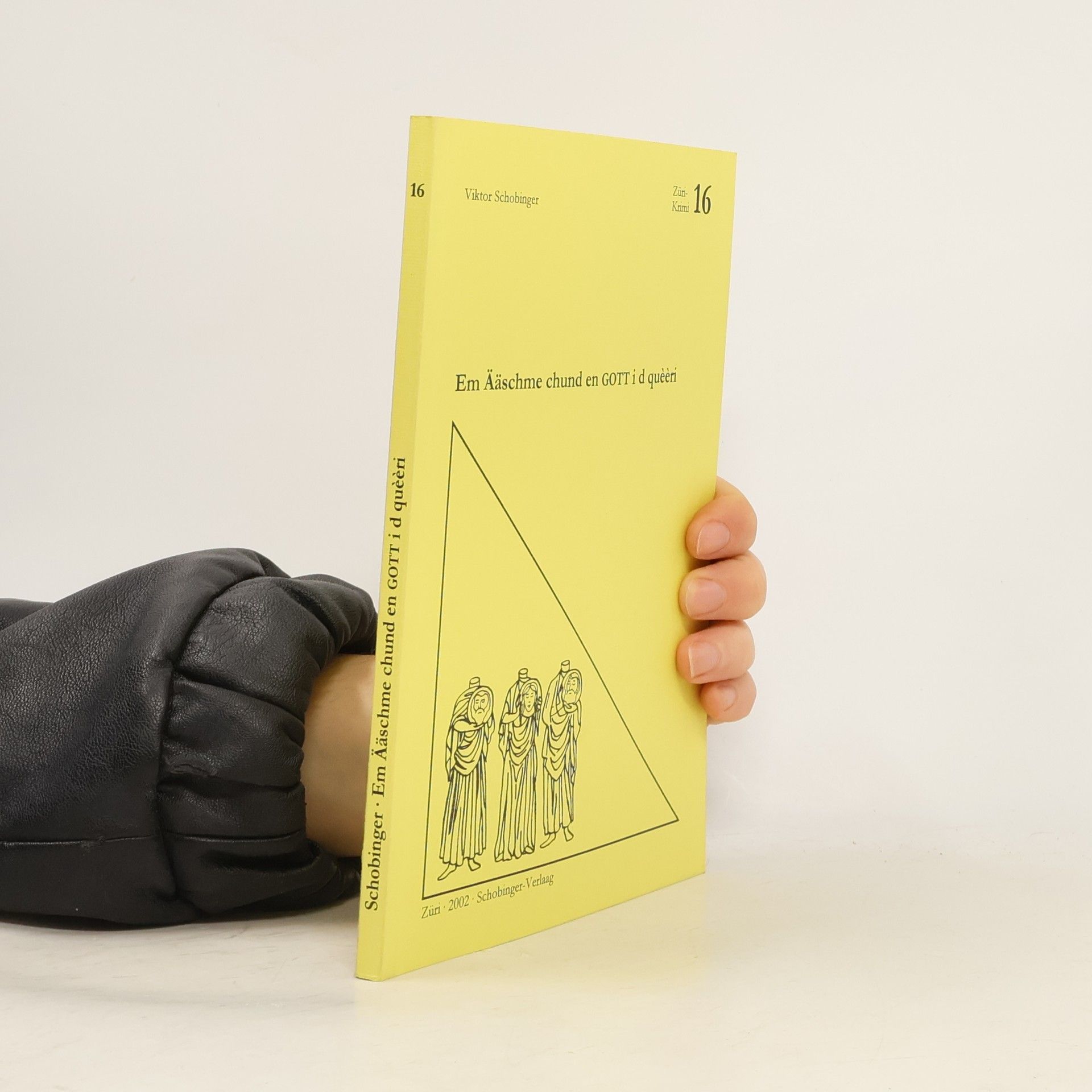 Viktor Schobinger Züri-Krimi 16. Em Ääschme chund en Gott i d quééri