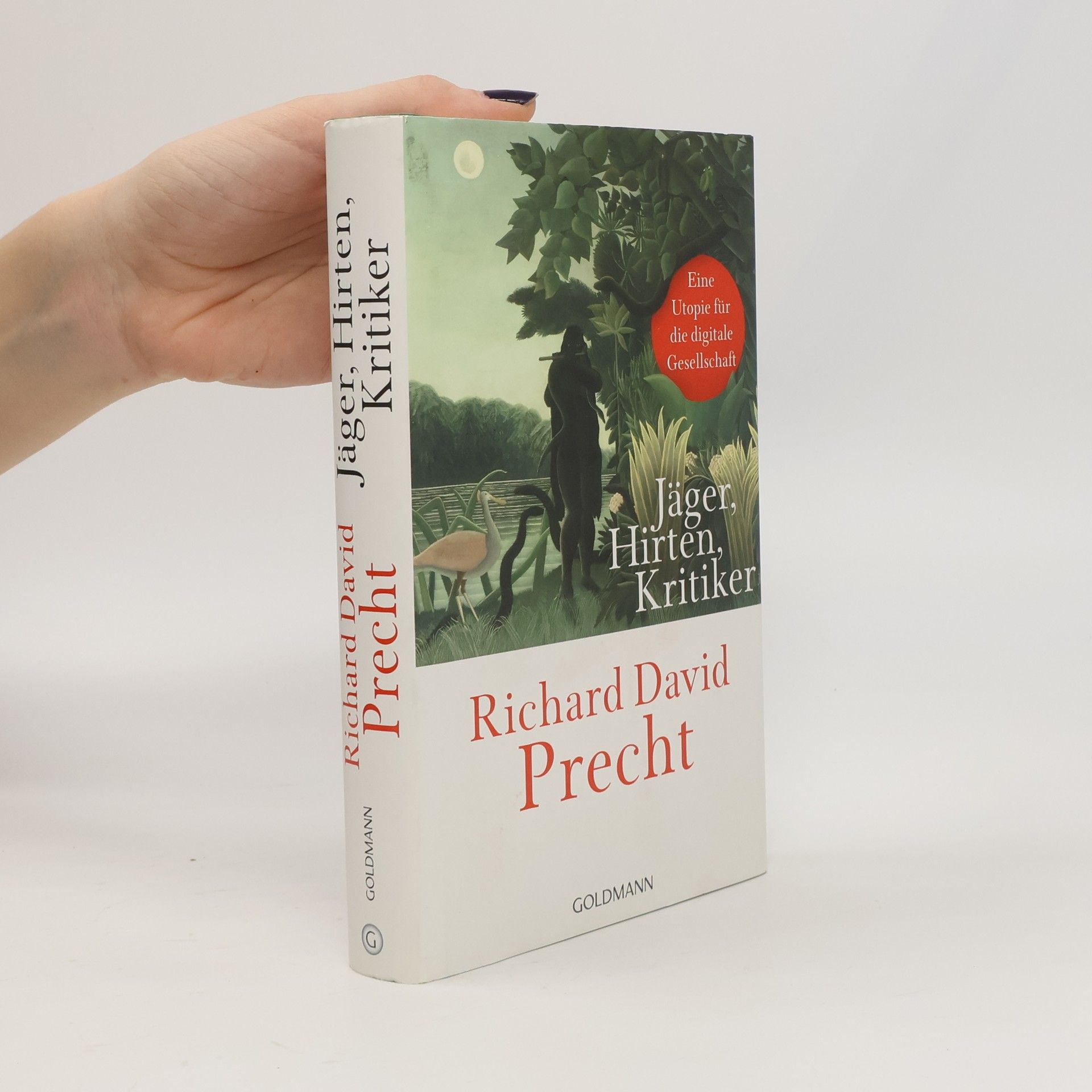 Richard David Precht Jäger, Hirten, Kritiker