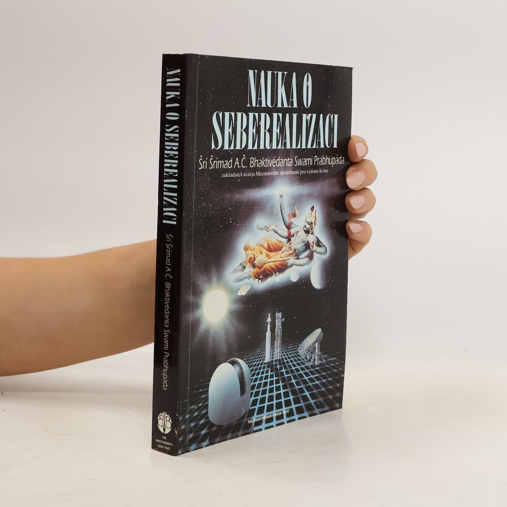 A. C. Bhaktivedanta Swami Prabhupada Nauka o seberealizaci