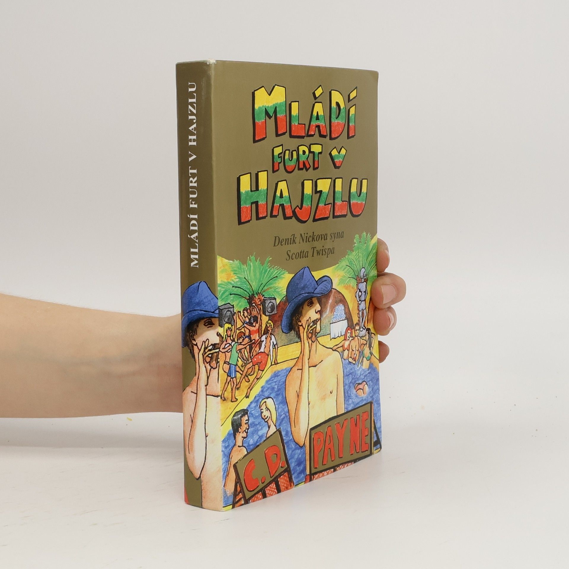 C. D. Payne Mládí furt v hajzlu