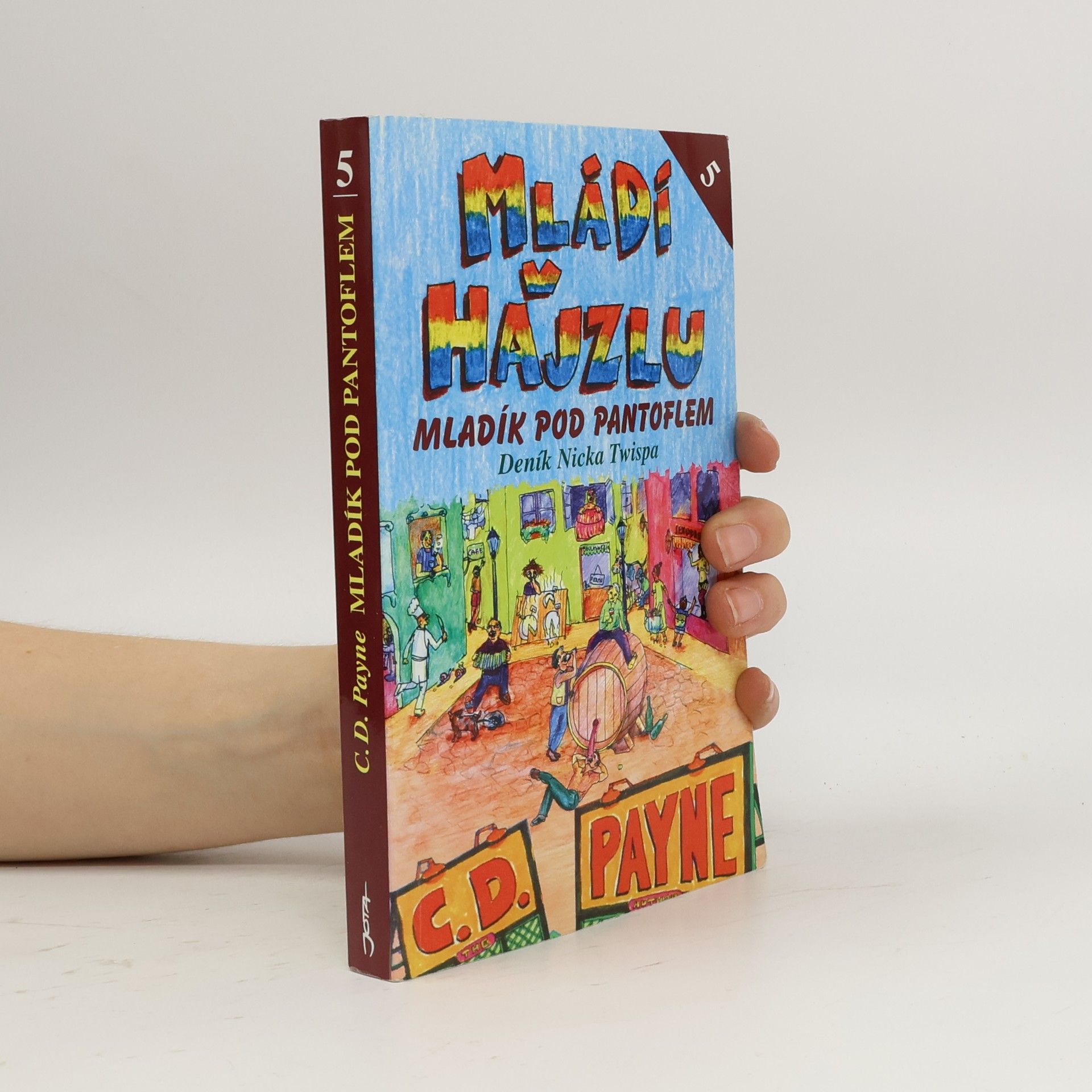 Mládí v hajzlu: Další pokračování deníku Nicka Twispa. Kniha pátá, Mladík pod pantoflem