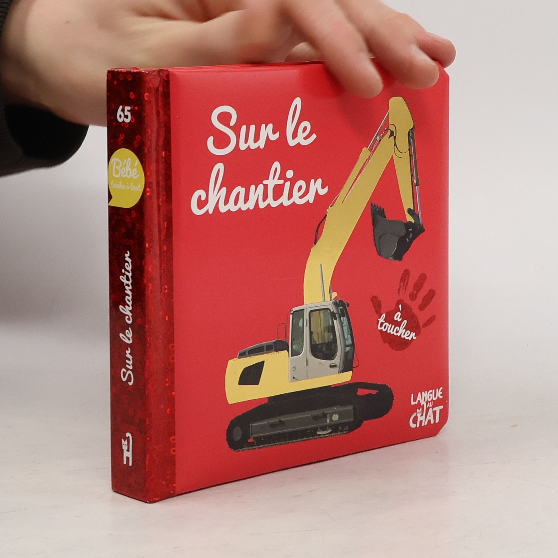 Kolektiv autorů Bébé touche à tout! - 65: Sur le chantier