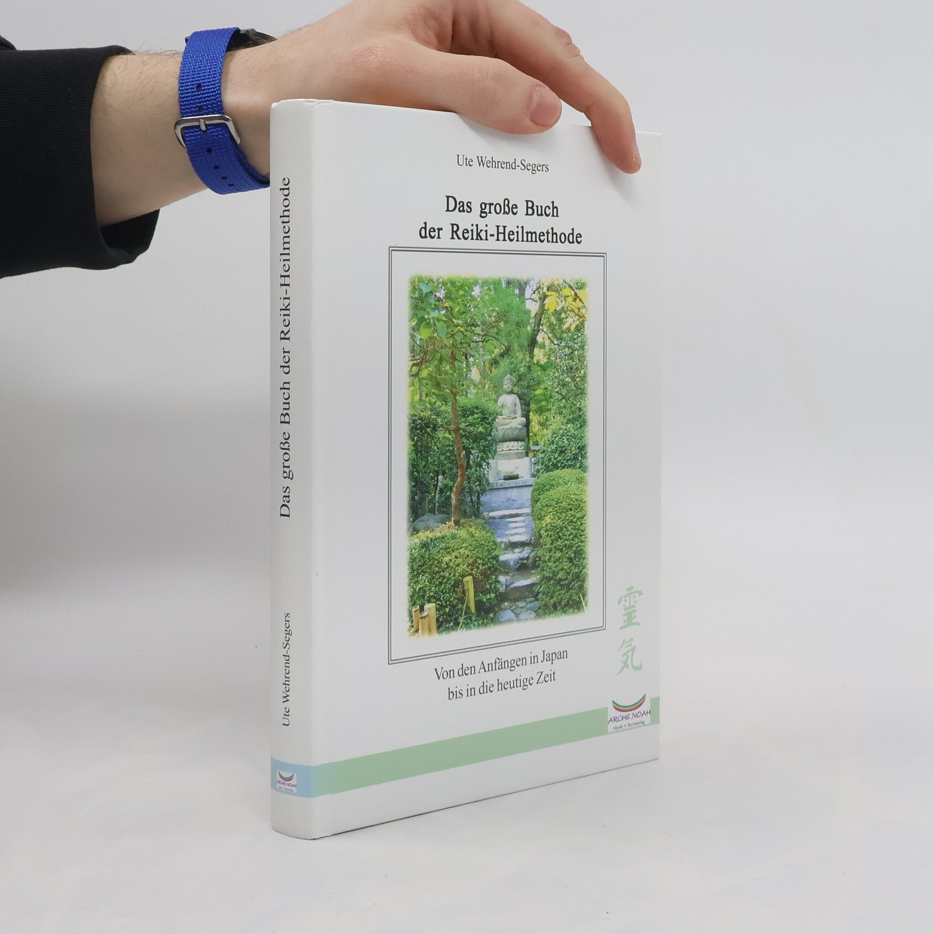 Ute Wehrend-Segers Das große Buch der Reiki-Heilmethode