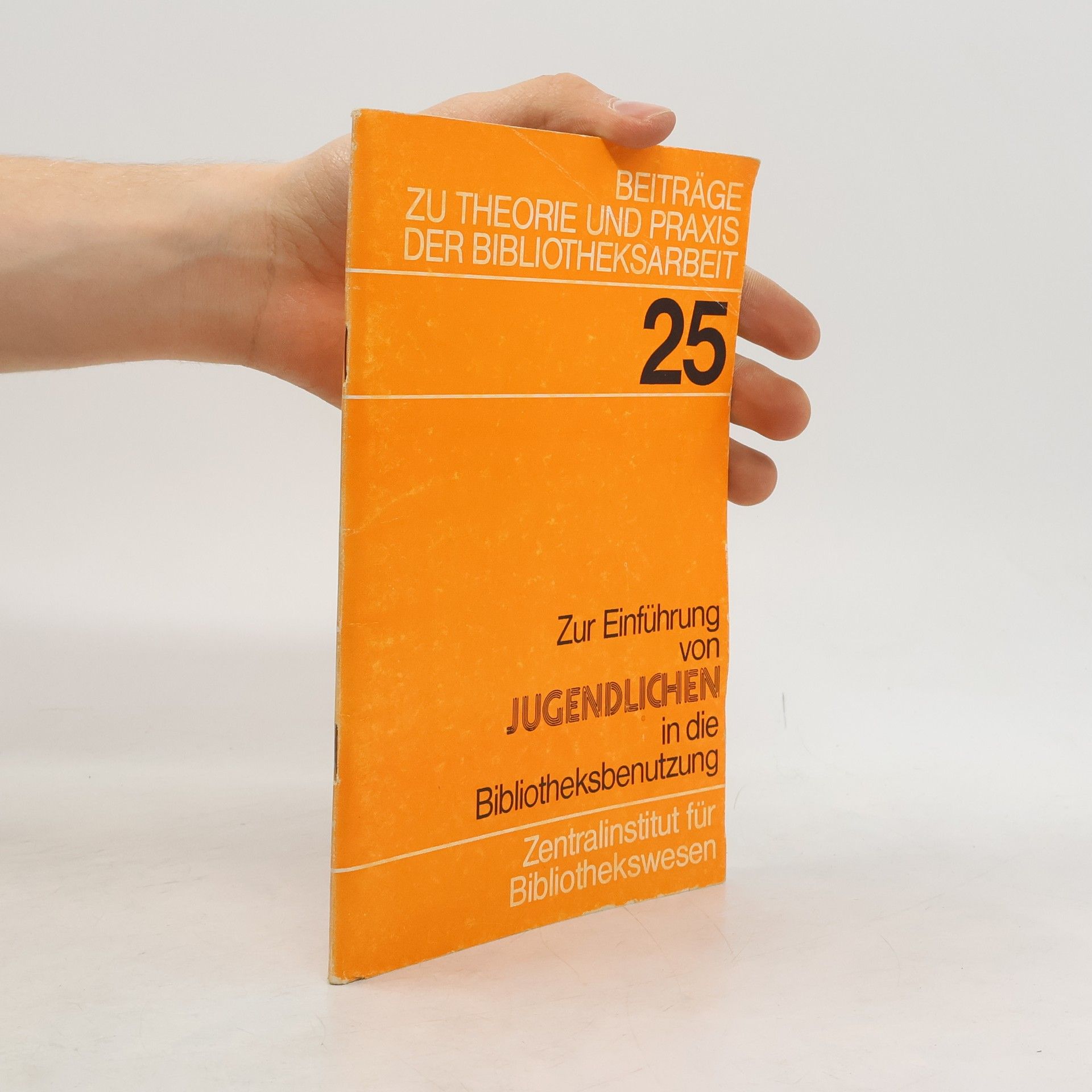 AA.VV. Beiträge zu Theorie und Praxis der Bibliotheksarbeit. 25