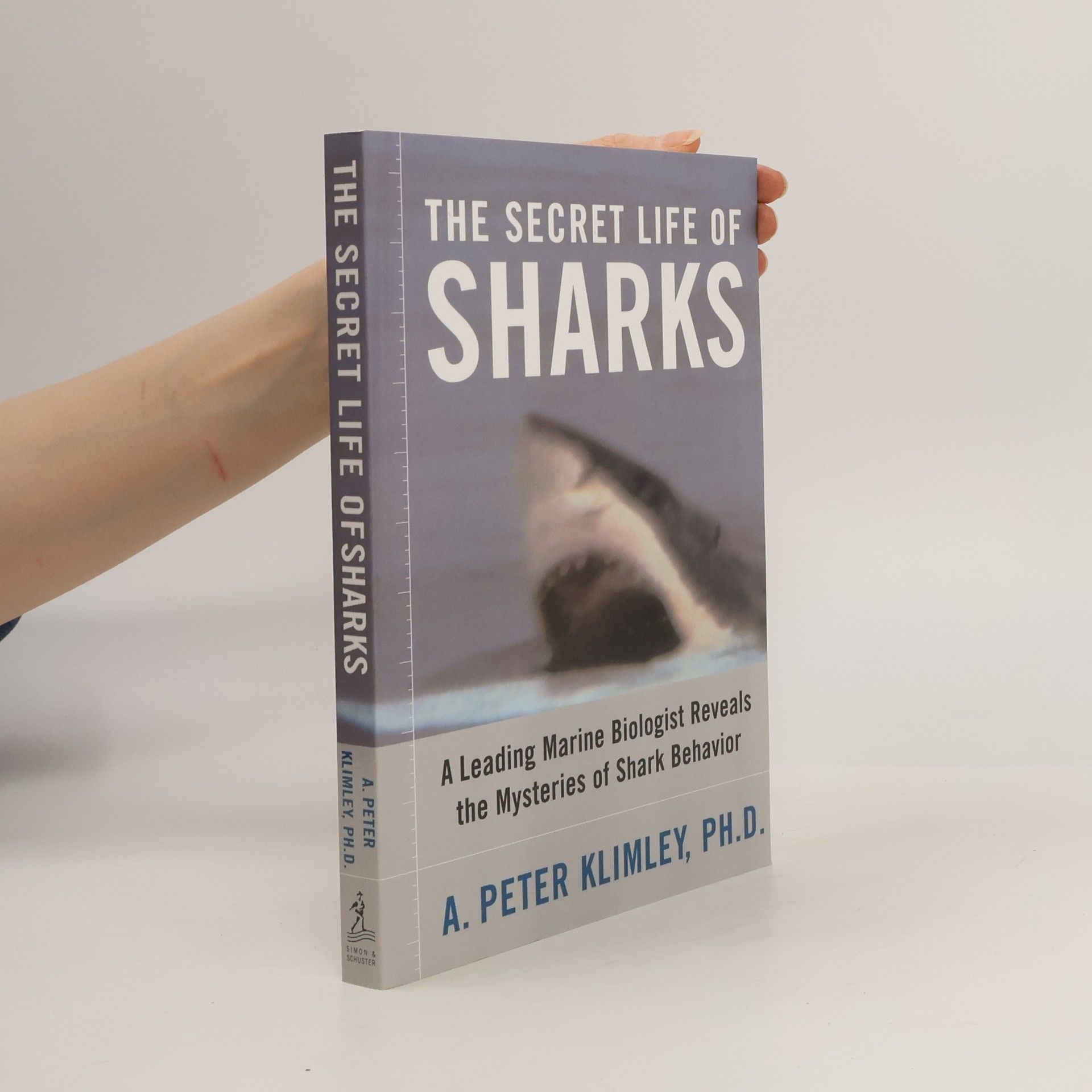 A. Peter Klimley The Secret Life of Sharks