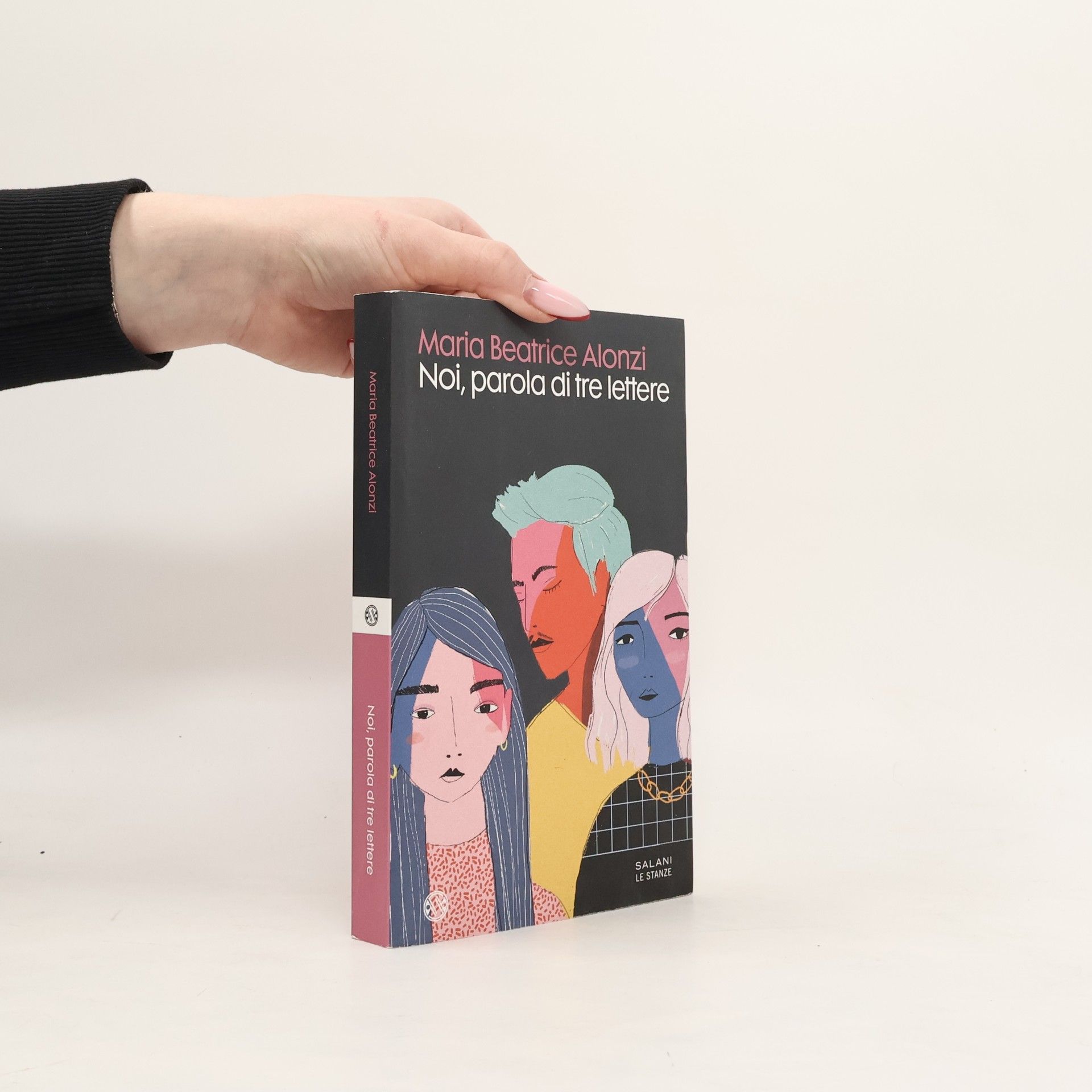 Maria Beatrice Alonzi Le Stanze: Noi, parola di tre lettere