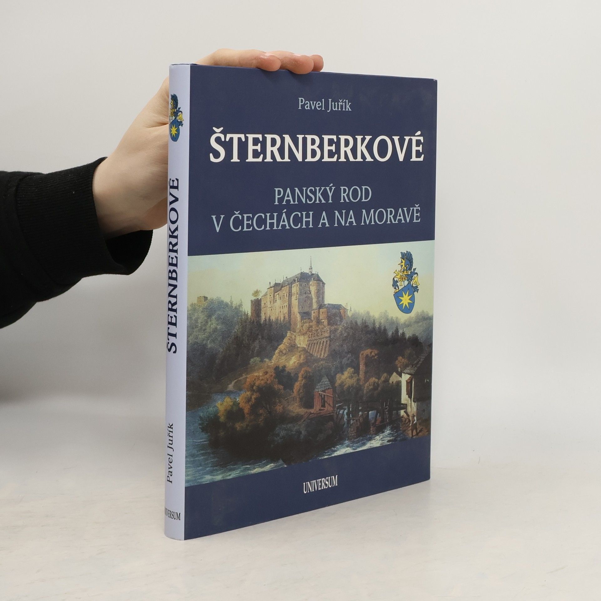 Pavel Juřík Šternberkové : panský rod v Čechách a na Moravě