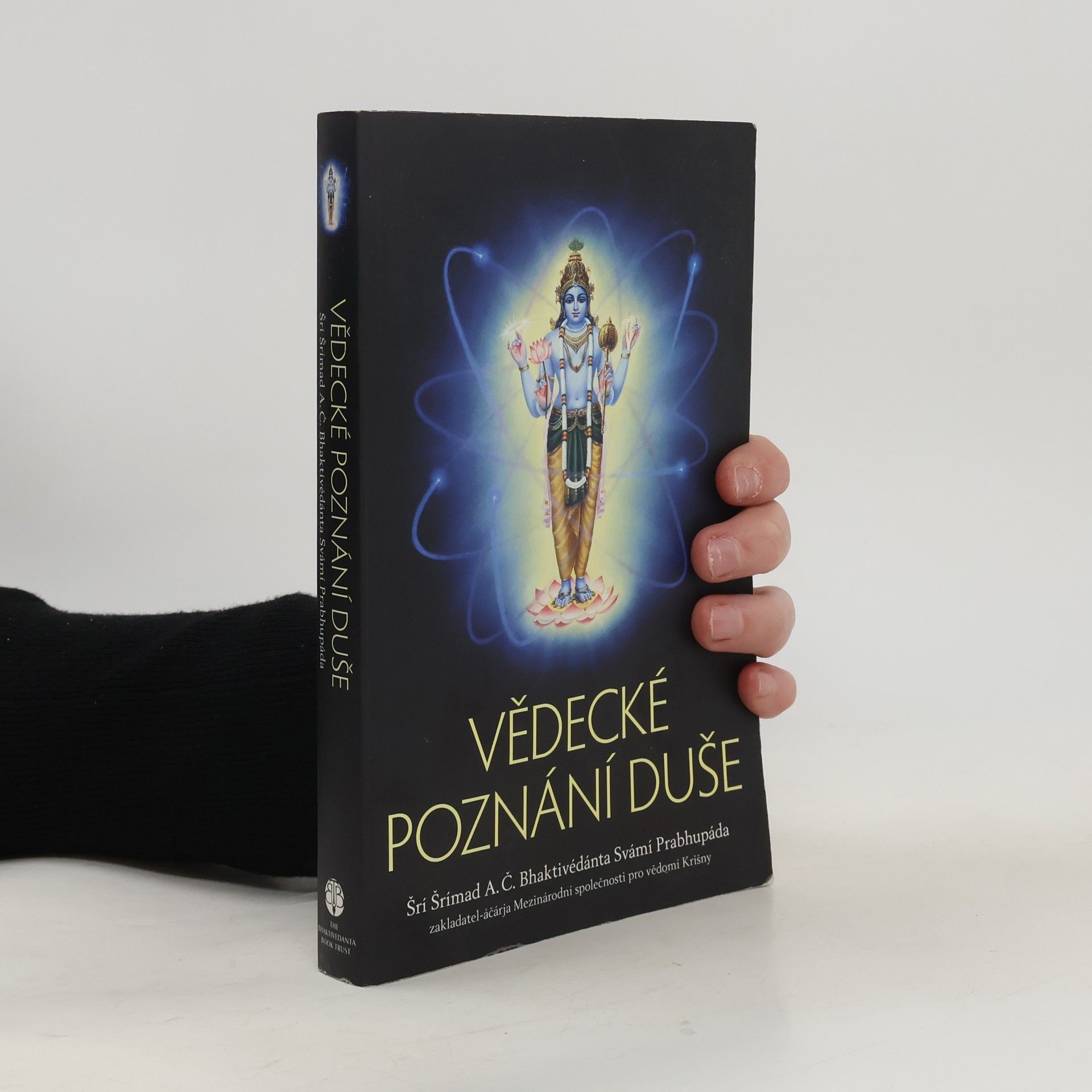 Šrí Šrímad A. Č. Bhaktivédanta Swami Prabhupáda Vědecké poznání duše