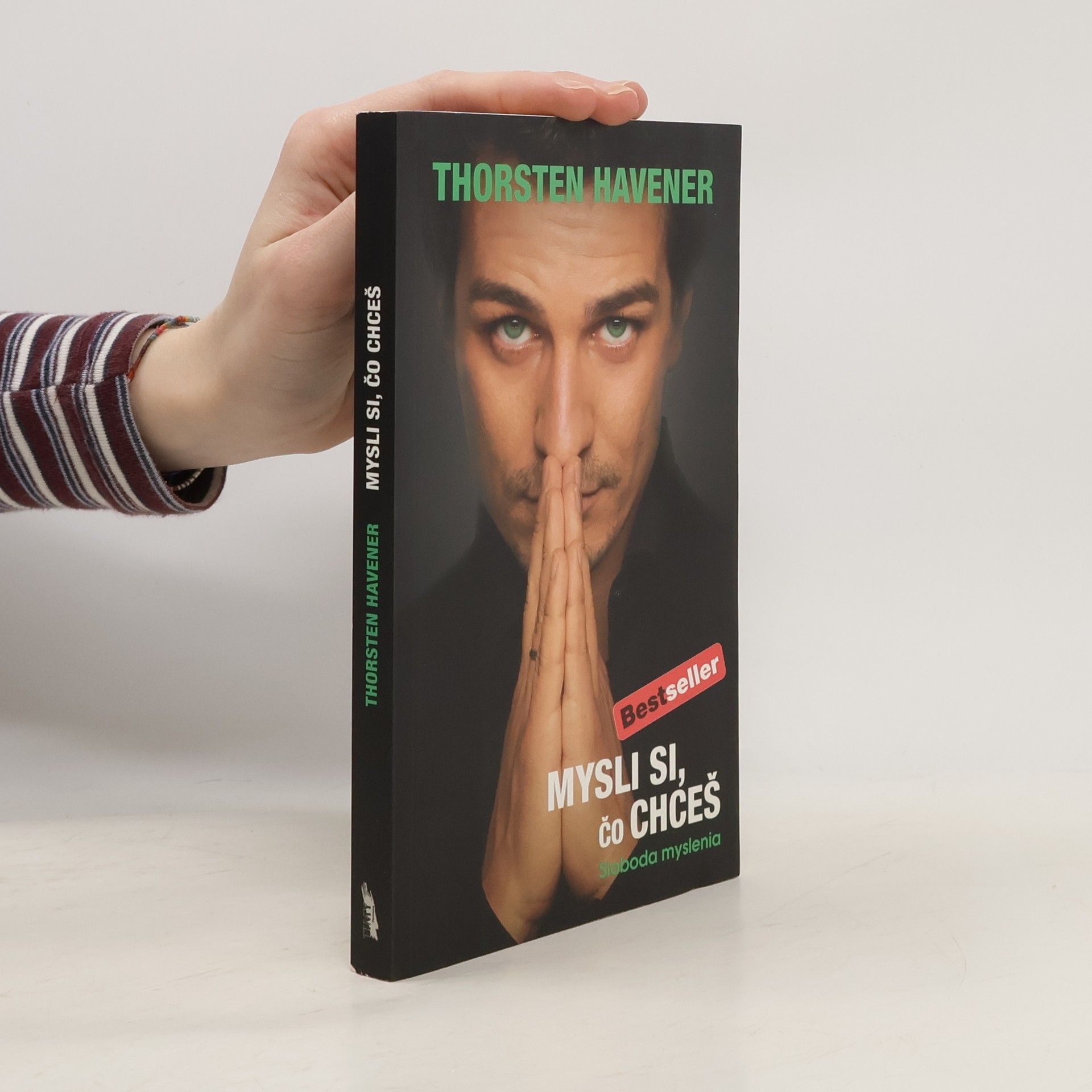 Thorsten Havener Mysli si, čo chceš. Sloboda myslenia
