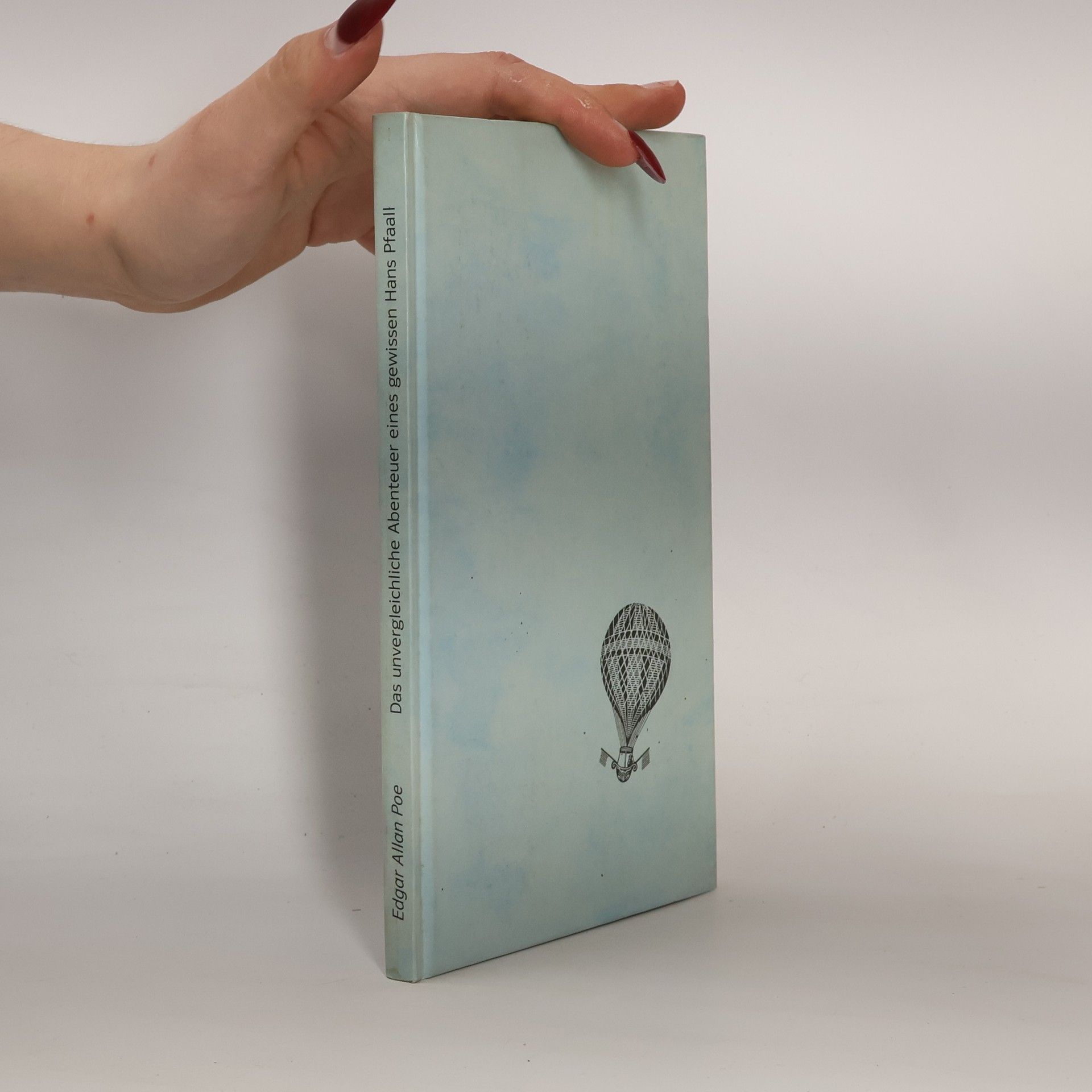 Edgar Allan Poe Das unvergleichliche Abenteuer eines gewissen Hans Pfaall