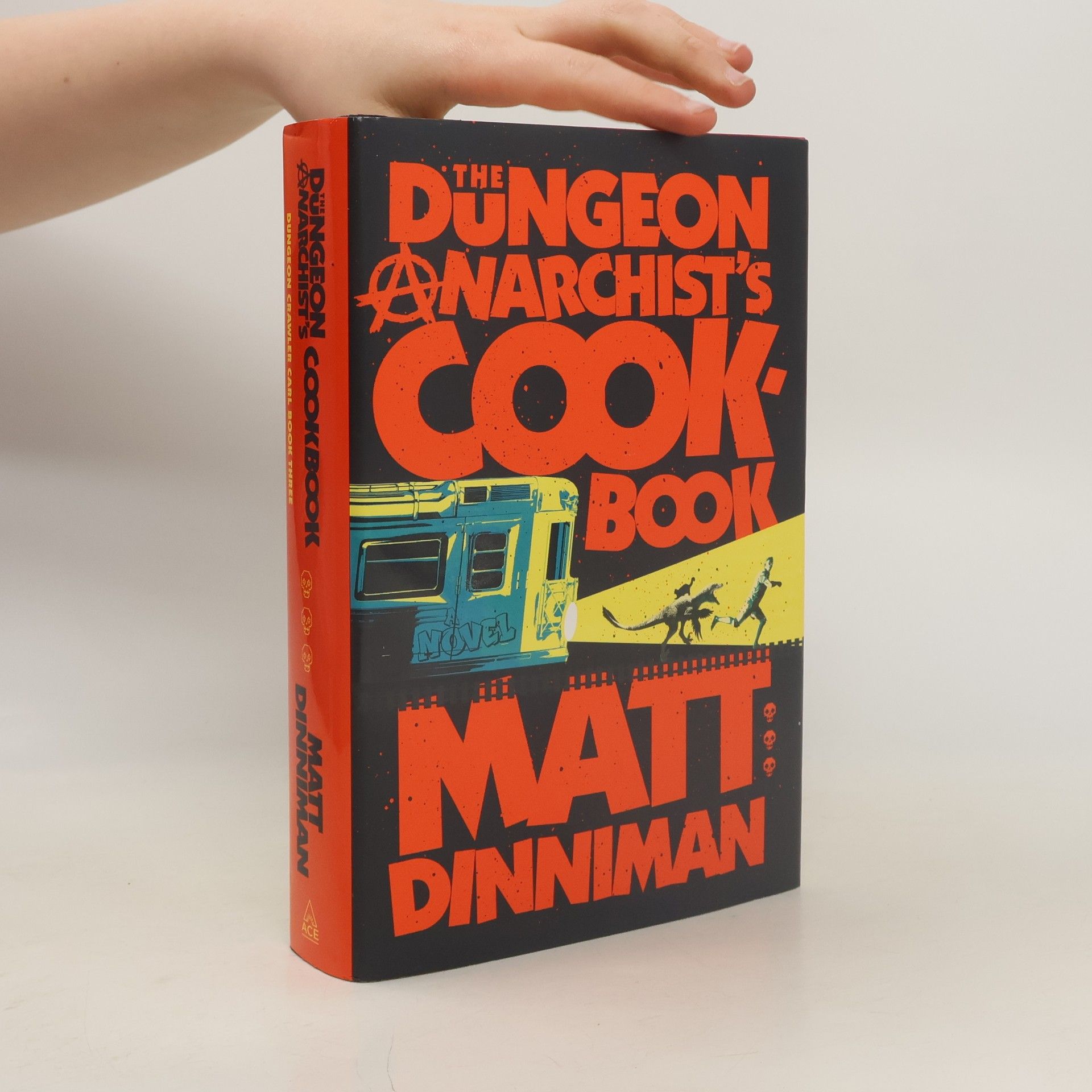 Matt Dinniman The Dungeon Anarchist's Cookbook
