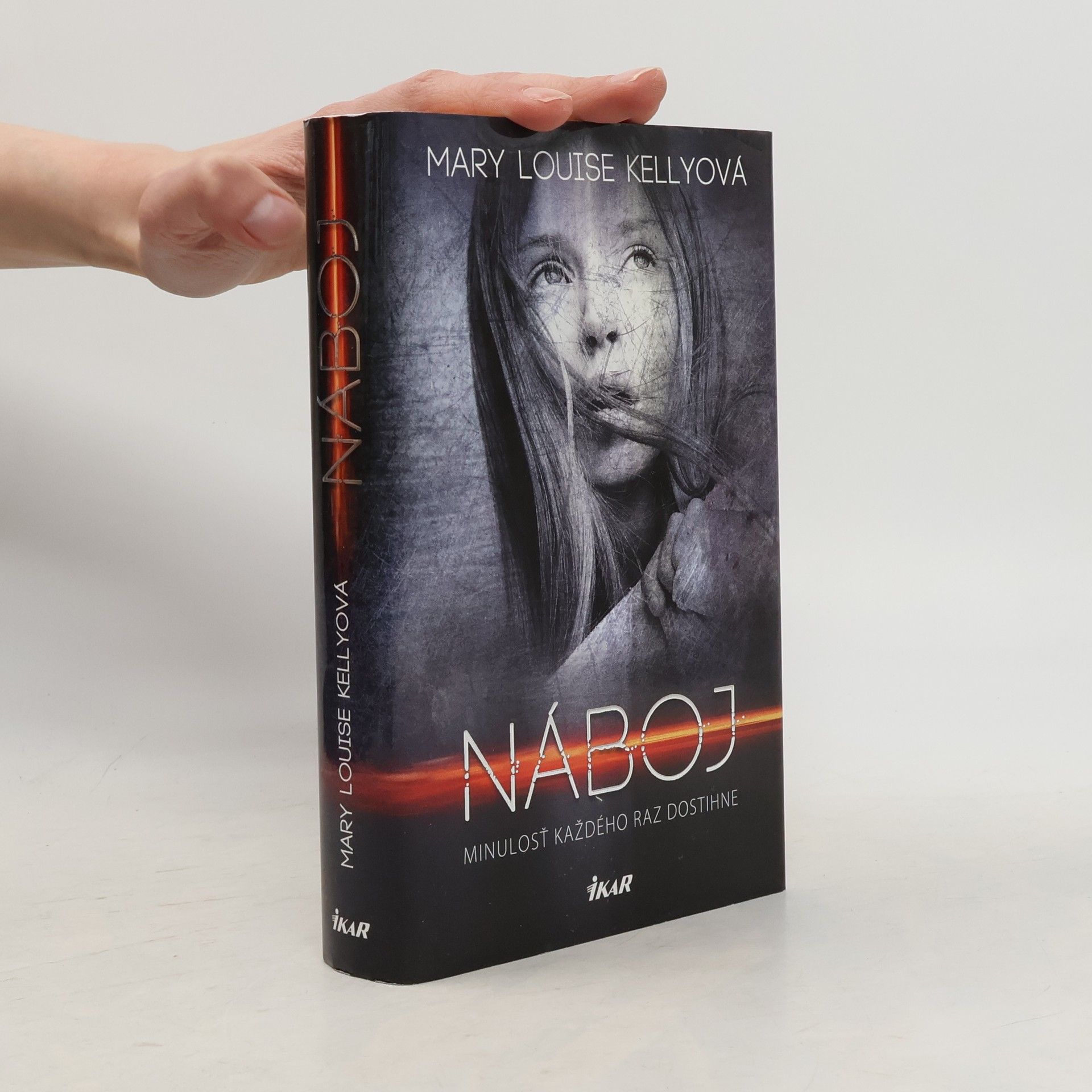 Mary Louise Kelly Náboj - Minulosť každého raz dostihne