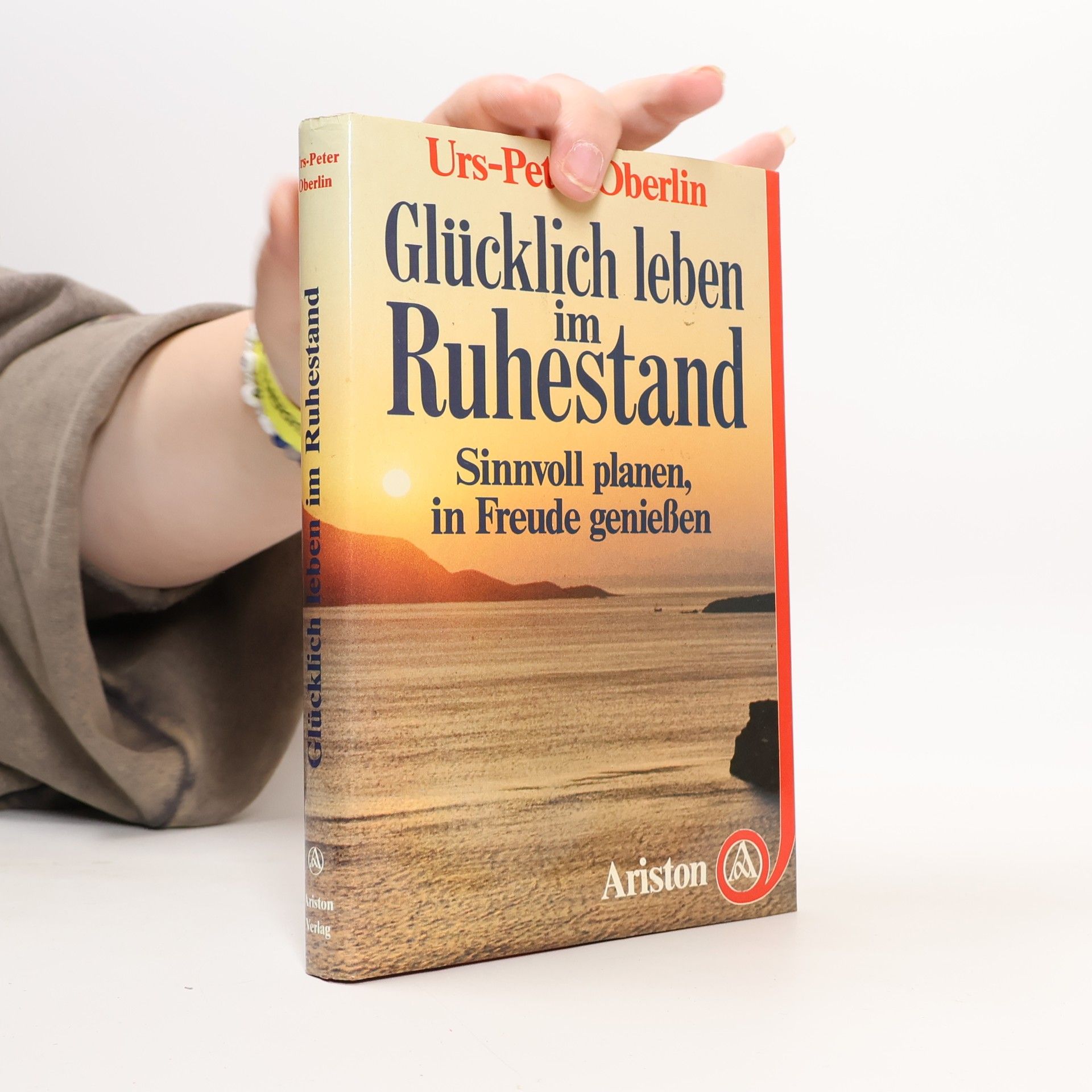 Urs-Peter Oberlin Glücklich leben im Ruhestand