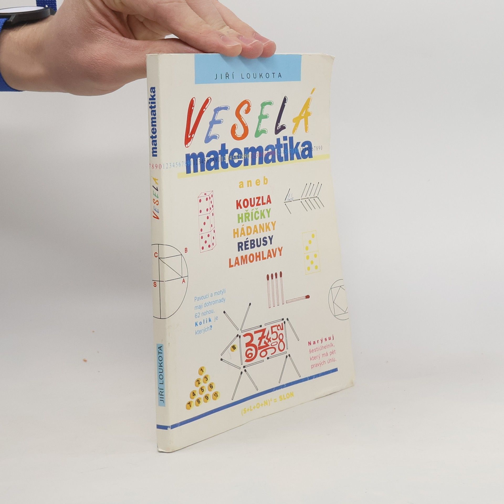 Jiří Loukota Veselá matematika aneb Kouzla, hříčky, hádanky, rébusy, lamohlavy