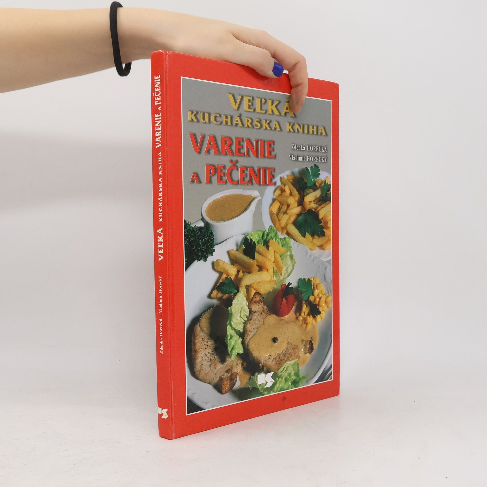 Zdenka Horecká Veľká Kuchárska Kniha; Varenie a Pečenie