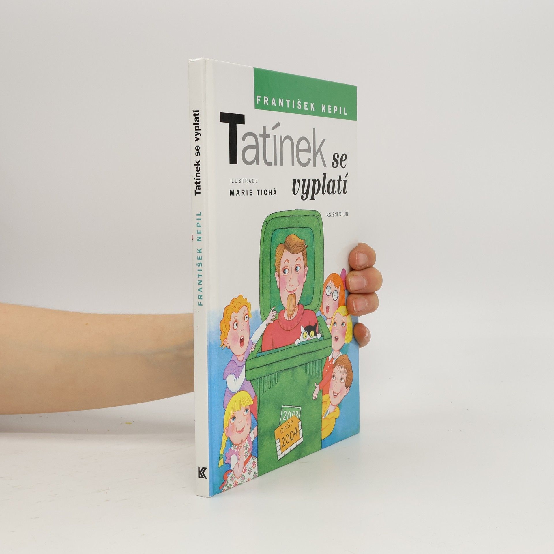 František Nepil Tatínek se vyplatí