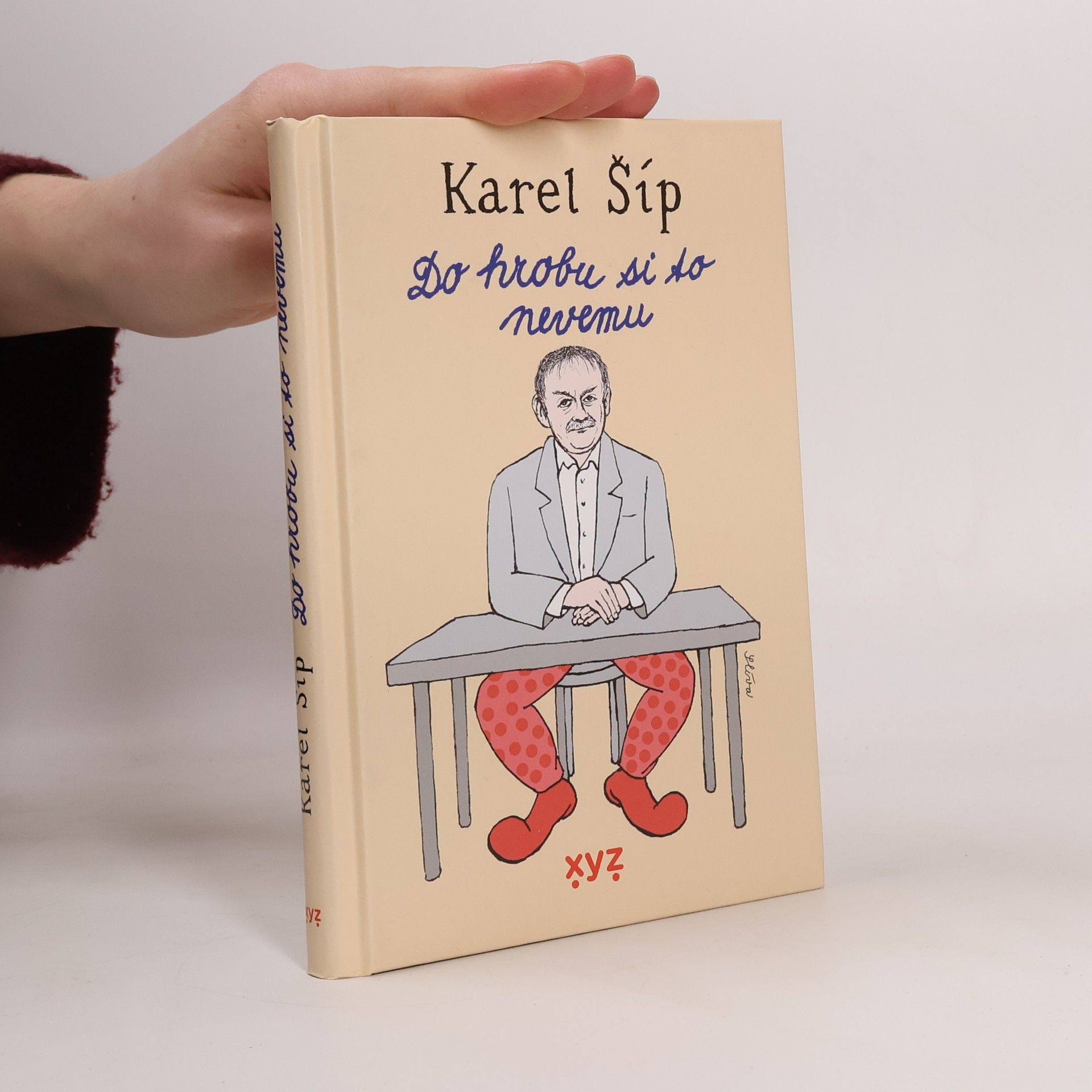 Karel Šíp Do hrobu si to nevemu