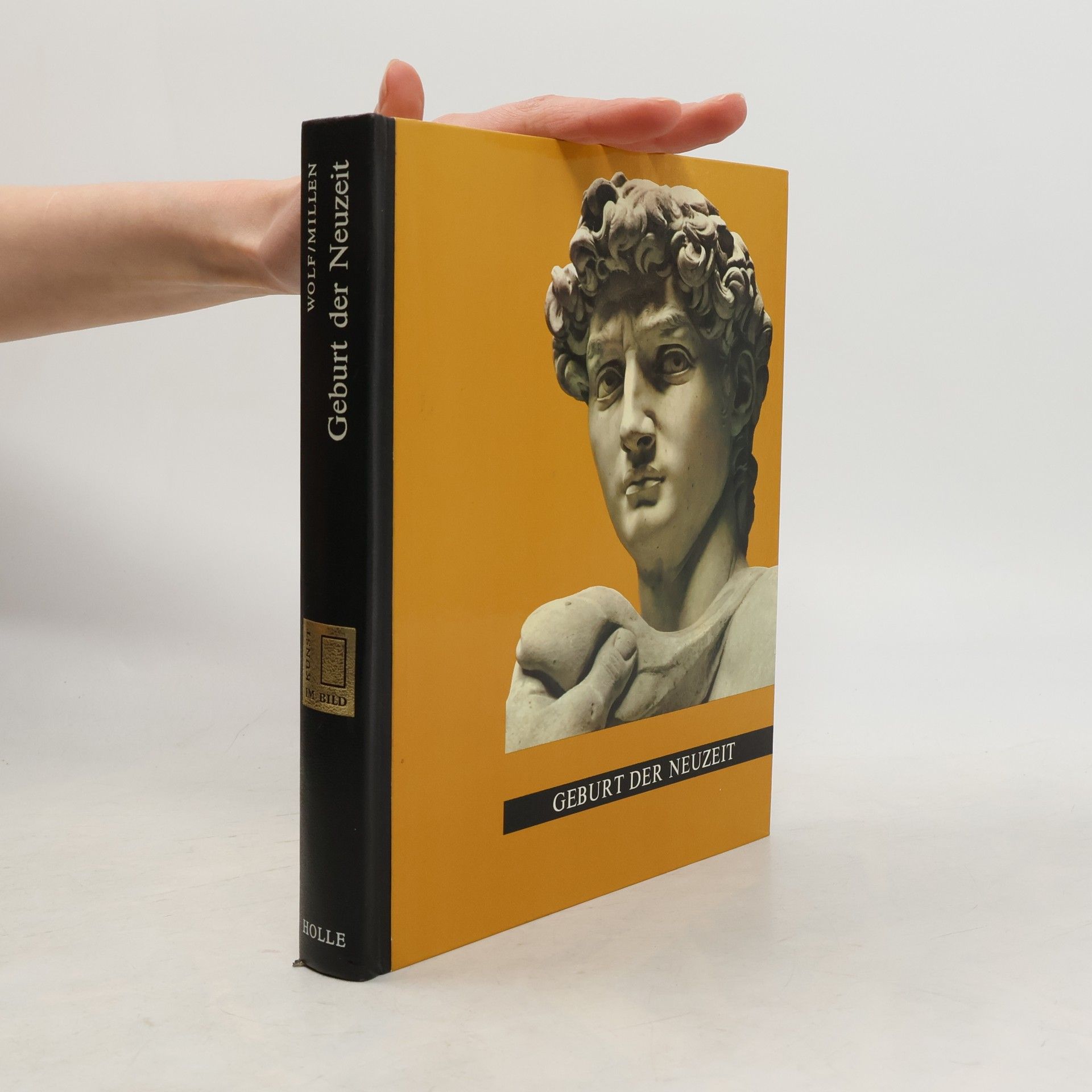 Robert E. Wolf Kunst im Bild. Geburt der Neuzeit