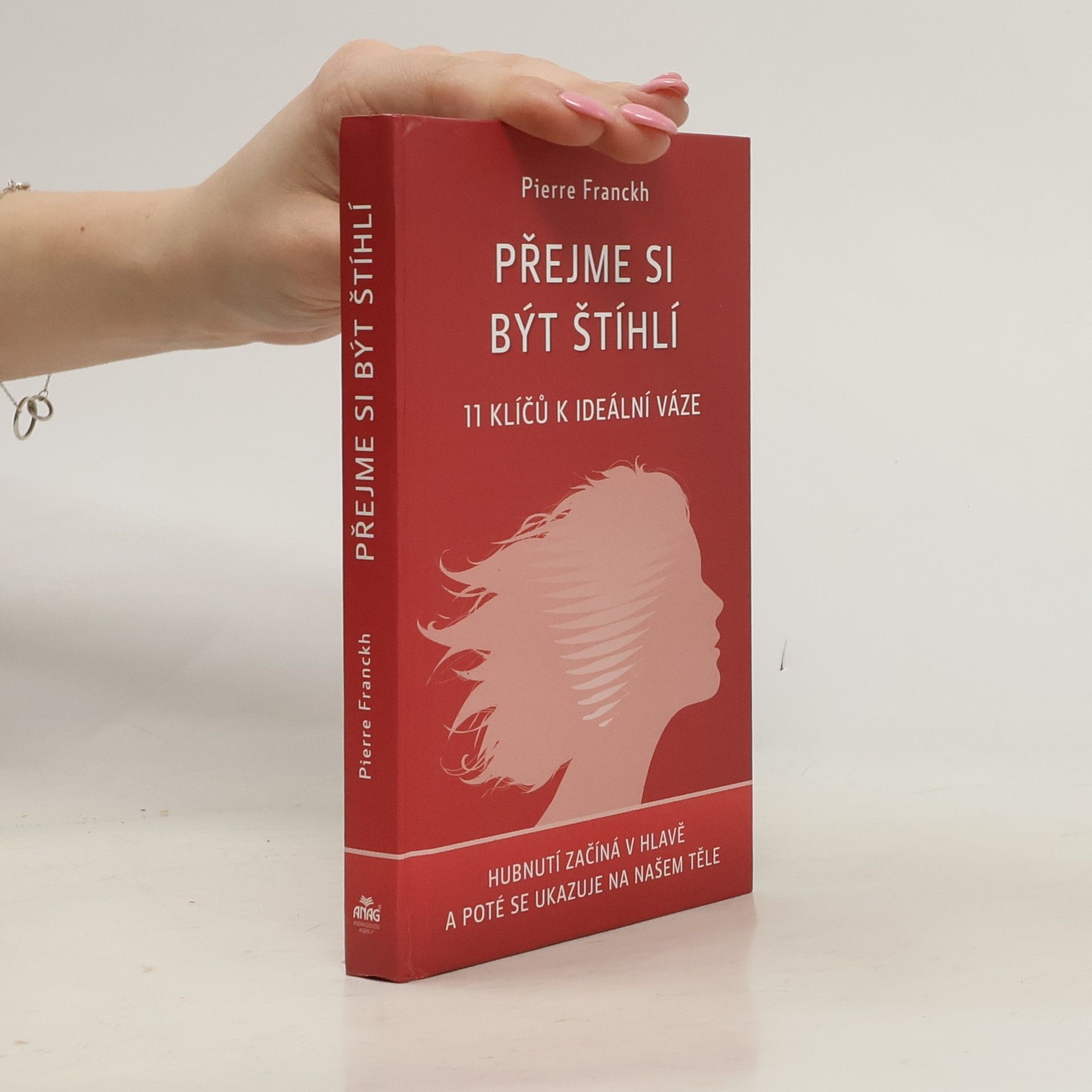 Pierre Franckh Přejme si být štíhlí : 11 klíčů k ideální váze