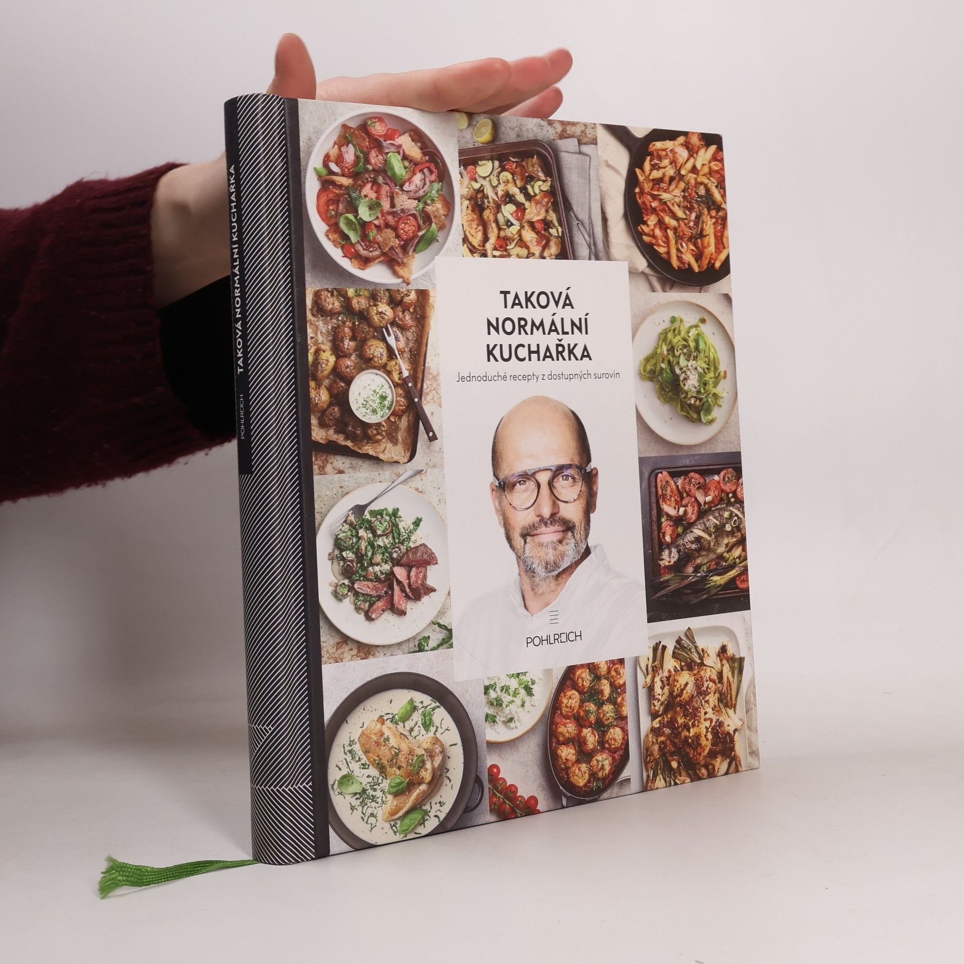 Zdeněk Pohlreich Taková normální kuchařka: Jednoduché recepty z dostupných surovin