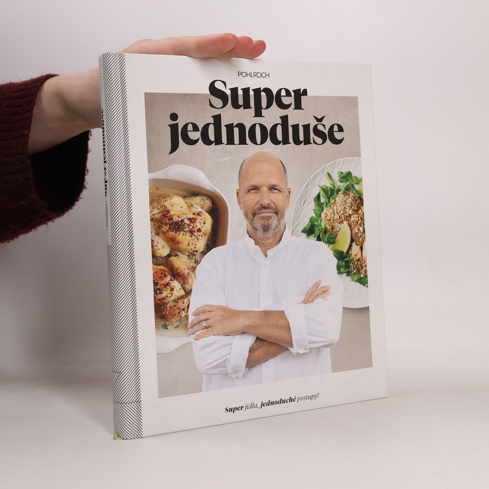 Zdeněk Pohlreich Super jednoduše : super jídla, jednoduché postupy!