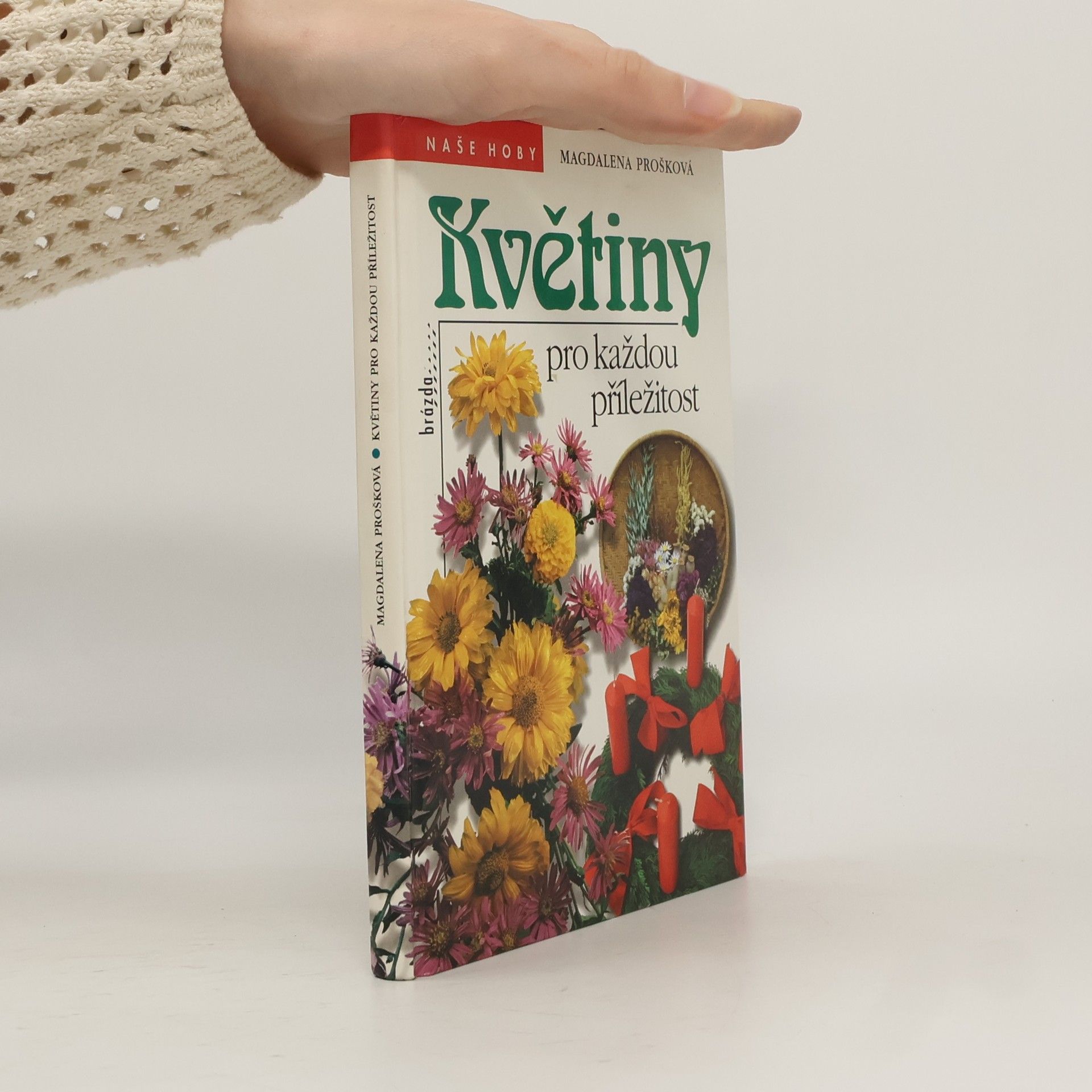 Magdalena Prošková Květiny pro každou příležitost