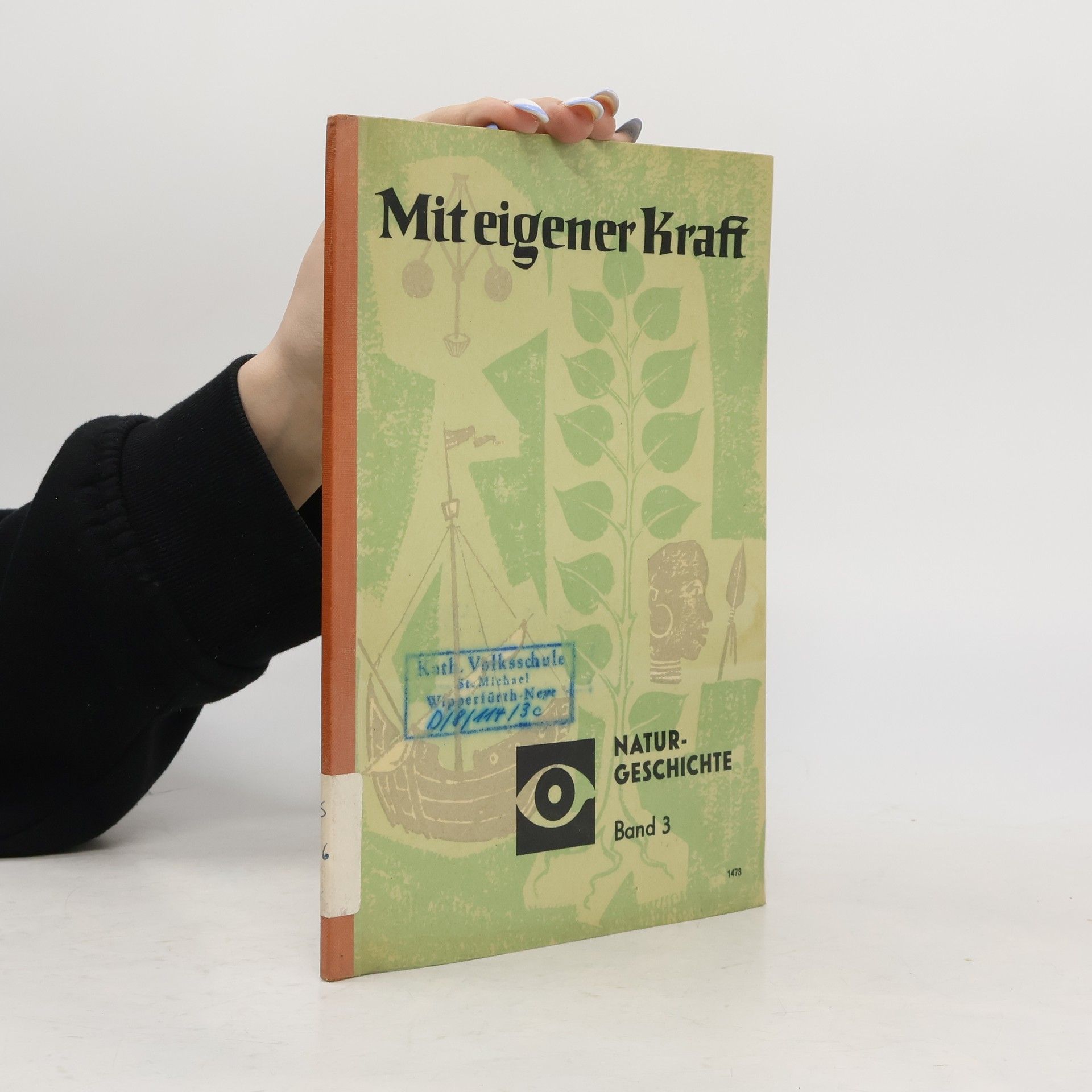 Kolektiv autorů Mit eigener Kraft. Naturgeschichte