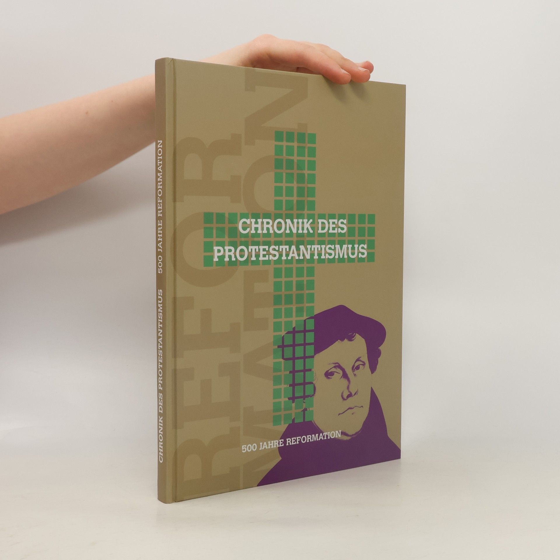 Auteurscollectief Chronik des Protestantismus 500 Jahre Reformation