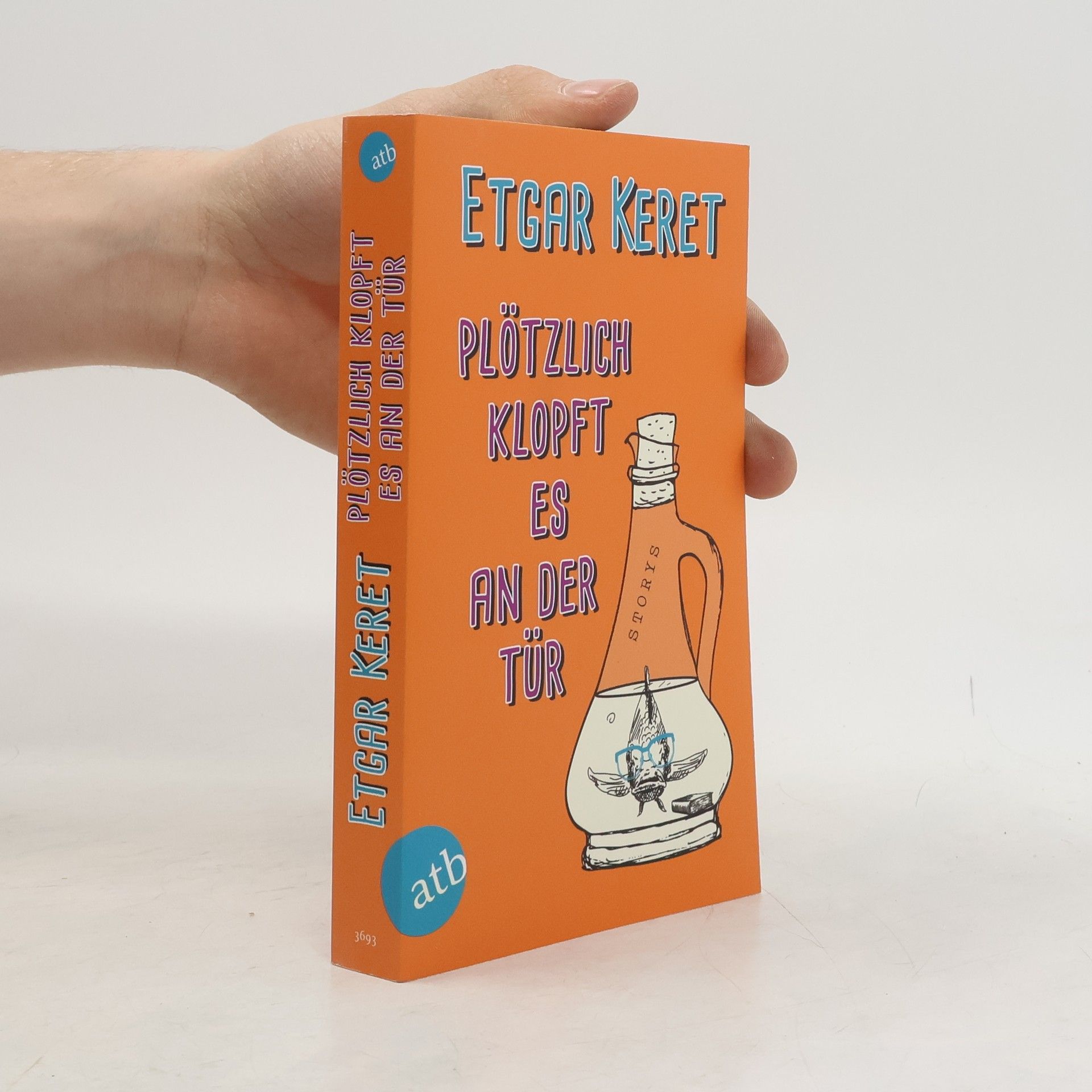 Etgar Keret Plötzlich klopft es an der Tür