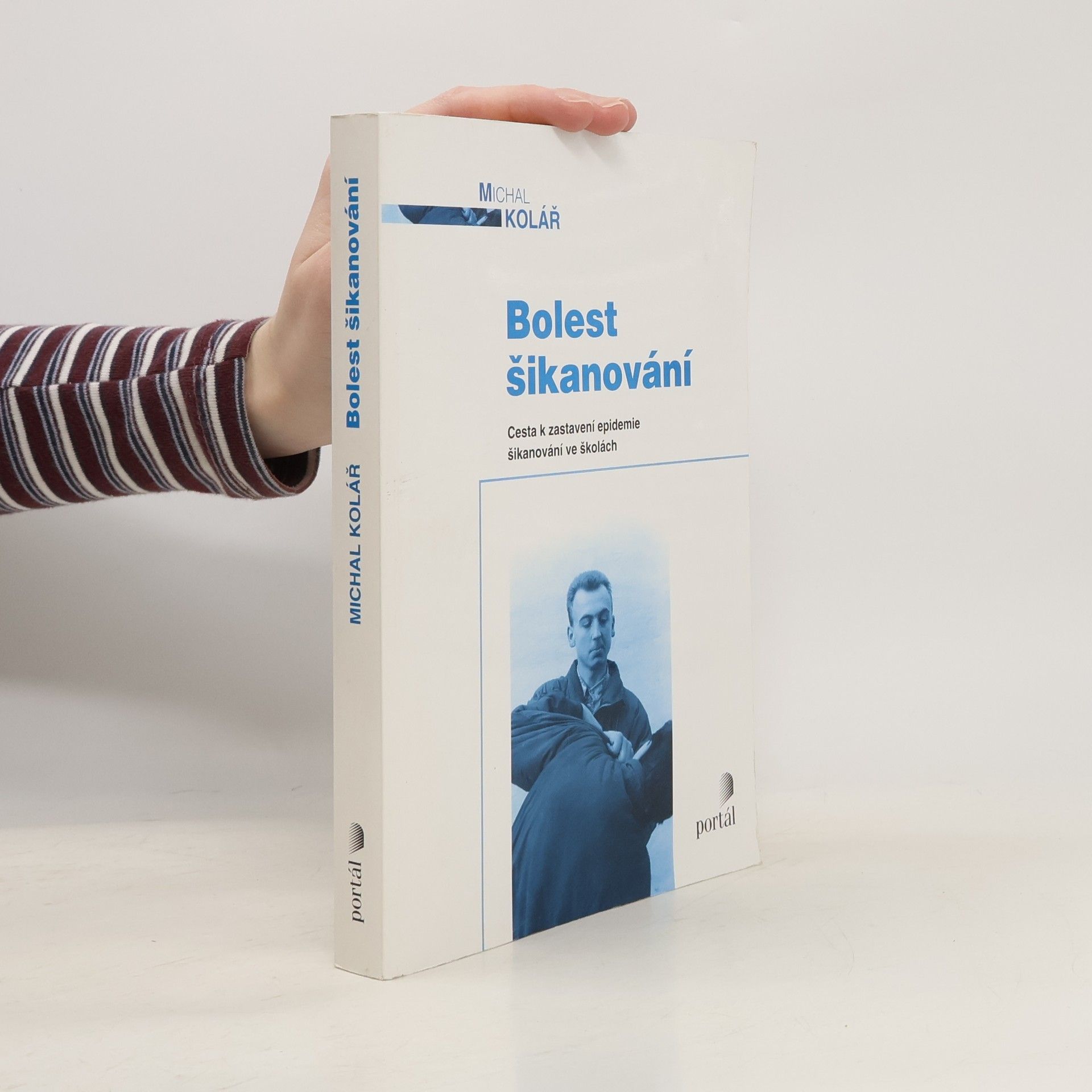 Michal Kolář Bolest šikanování