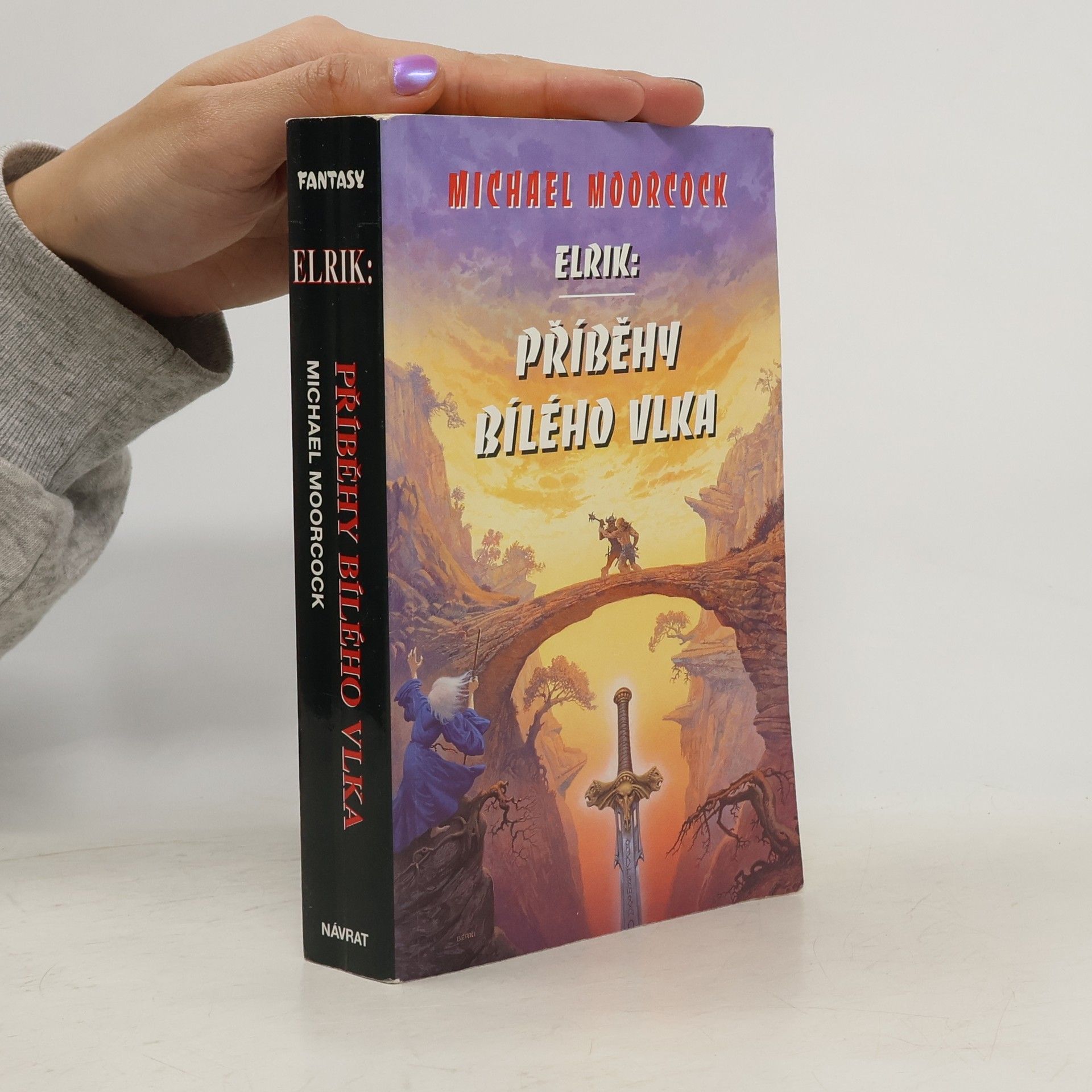 Michael Moorcock Elrik: Příběhy Bílého vlka. 3. díl