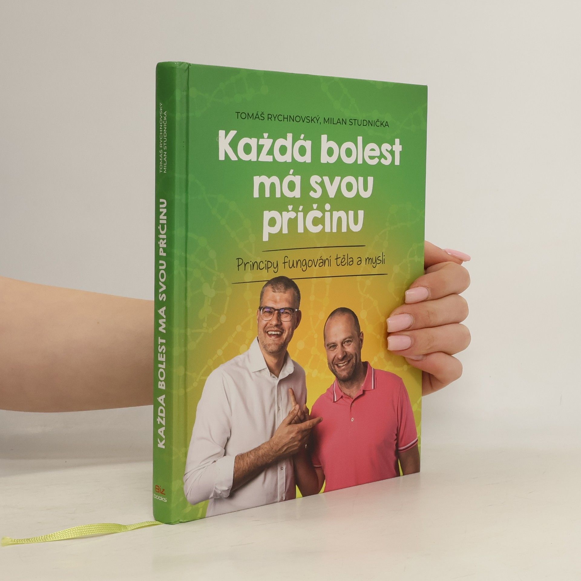 Milan Studnička Každá bolest má svou příčinu: Principy fungování těla a mysli