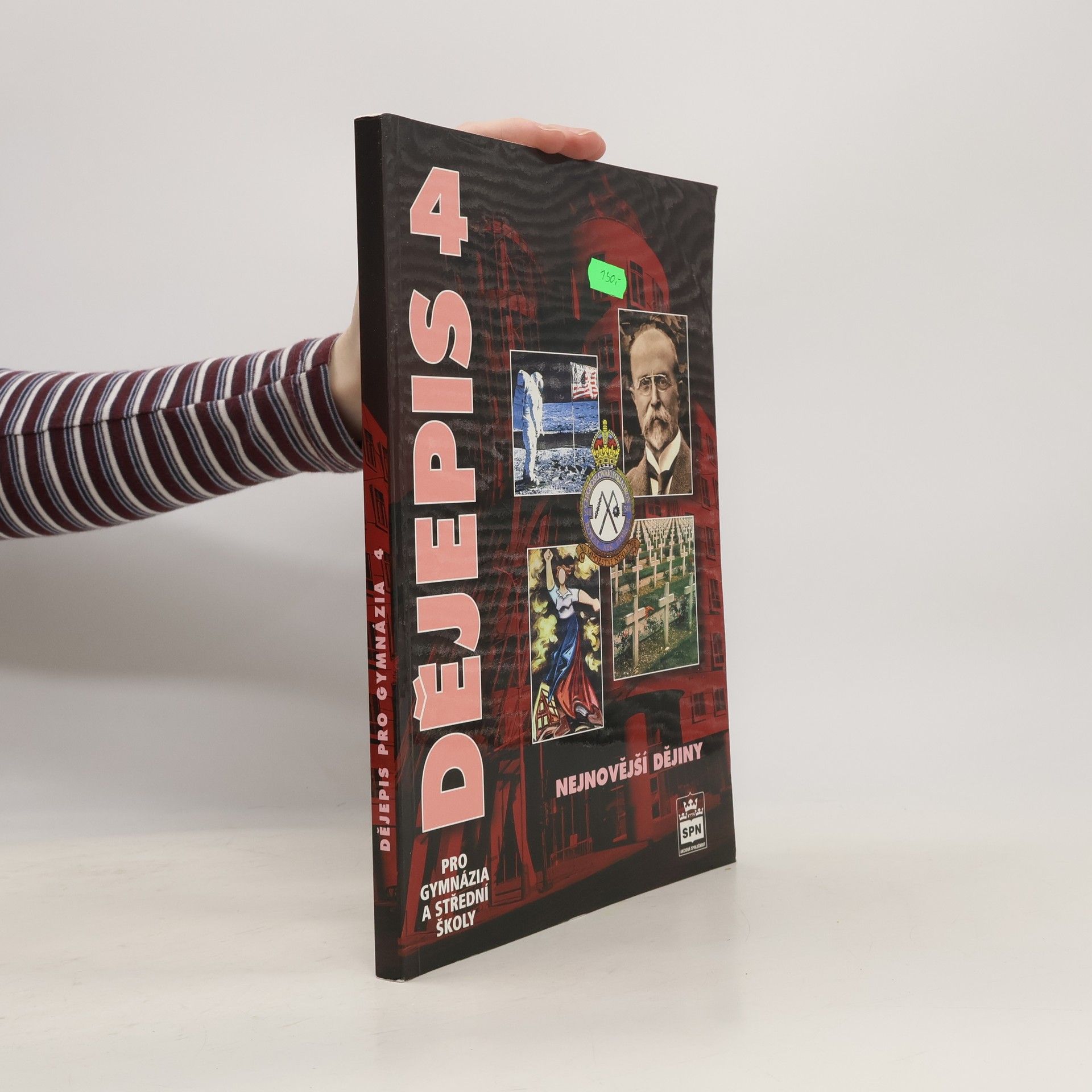Autorenkollektiv Dějepis pro gymnázia a střední školy. 4 - Nejnovější dějiny