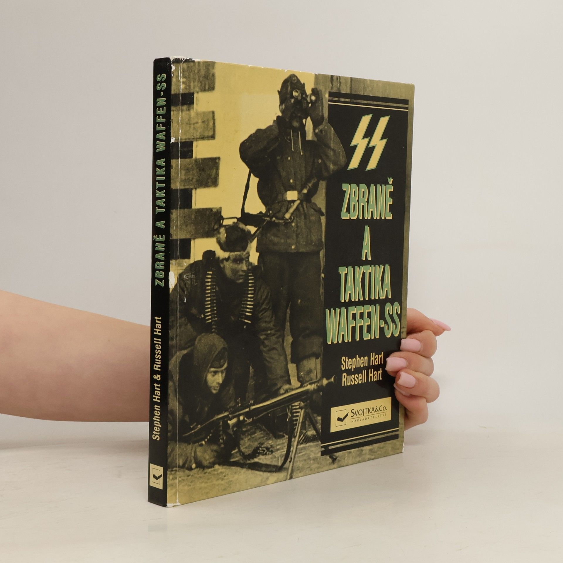 Stephen Hart SS. Zbraně a taktika Waffen-SS