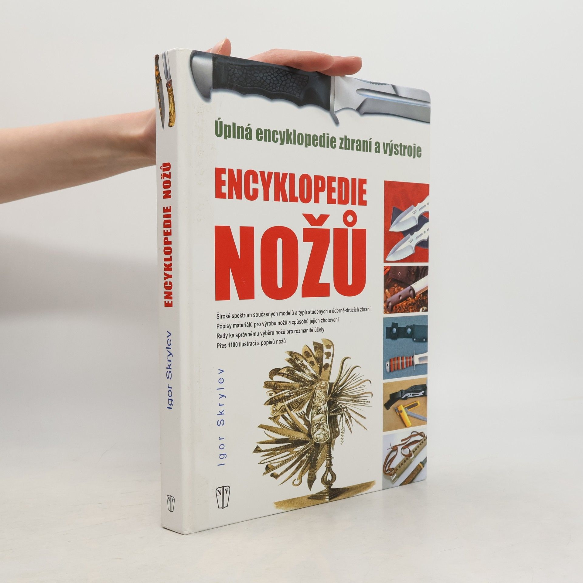 Igor Skrylev Encyklopedie nožů : úplná encyklopedie zbraní a výstroje