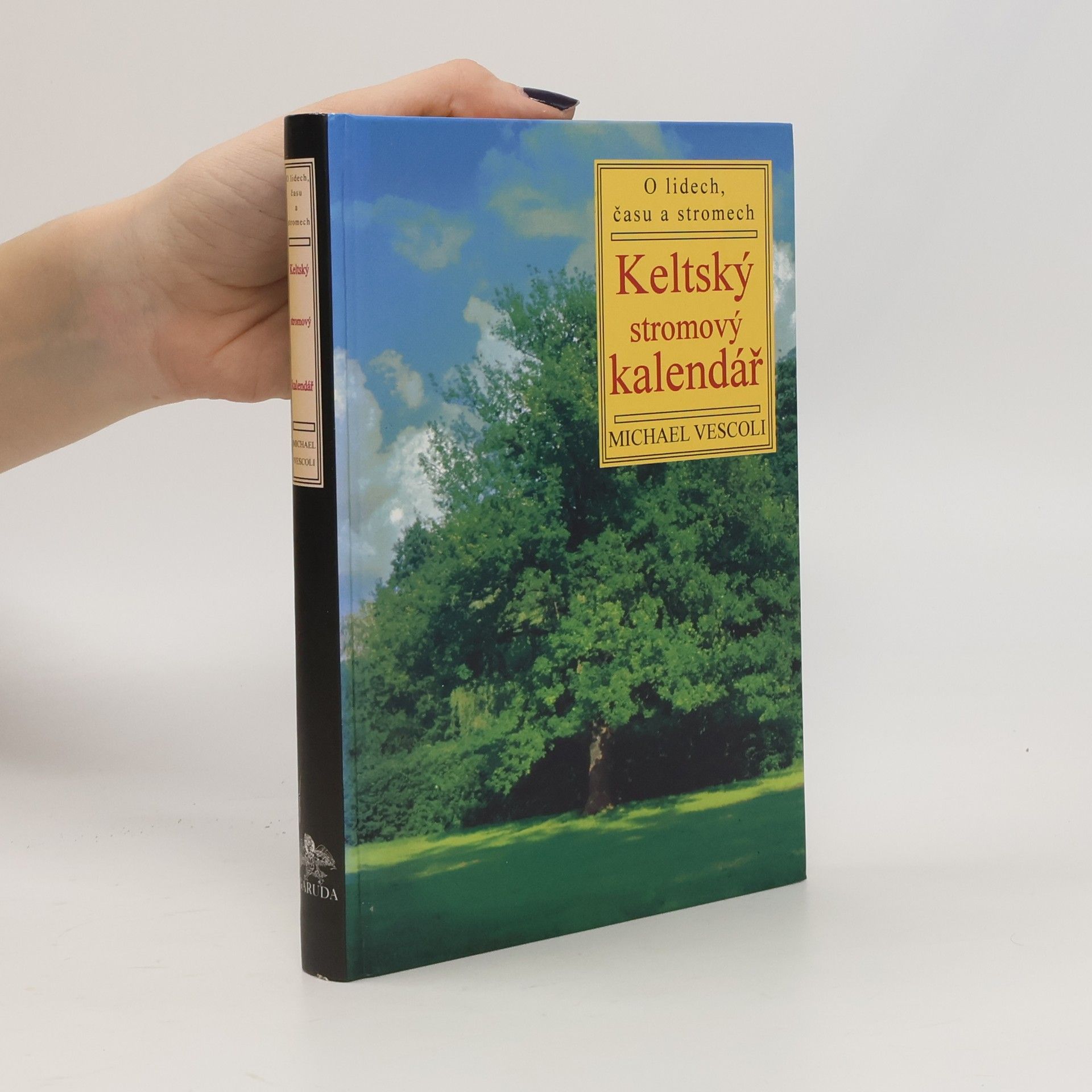 Michael Vescoli Keltský stromový kalendář. O lidech, času a stromech