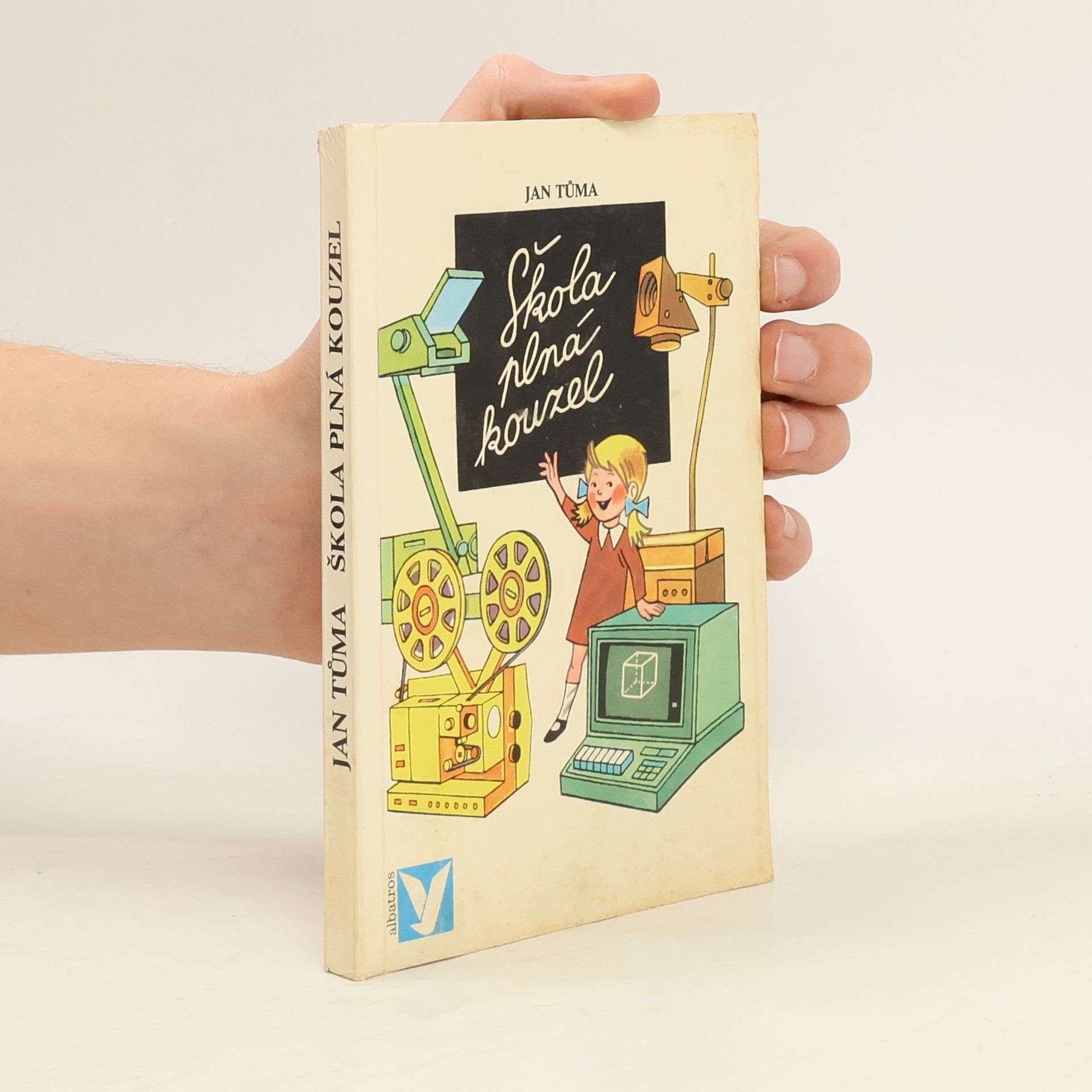 Jan Tůma Škola plná kouzel
