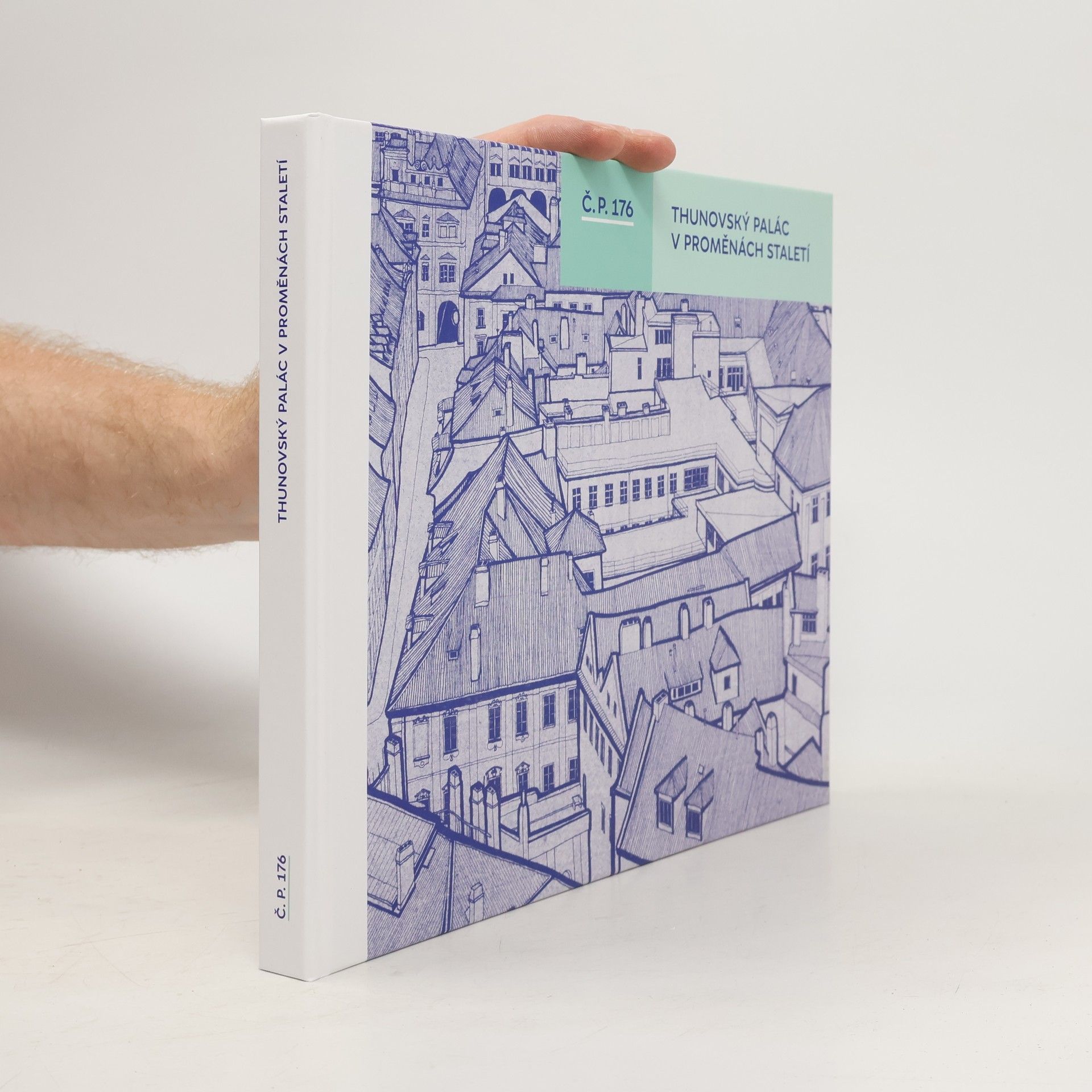 AA.VV. Č.p. 176. Thunovský palác v proměnách staletí