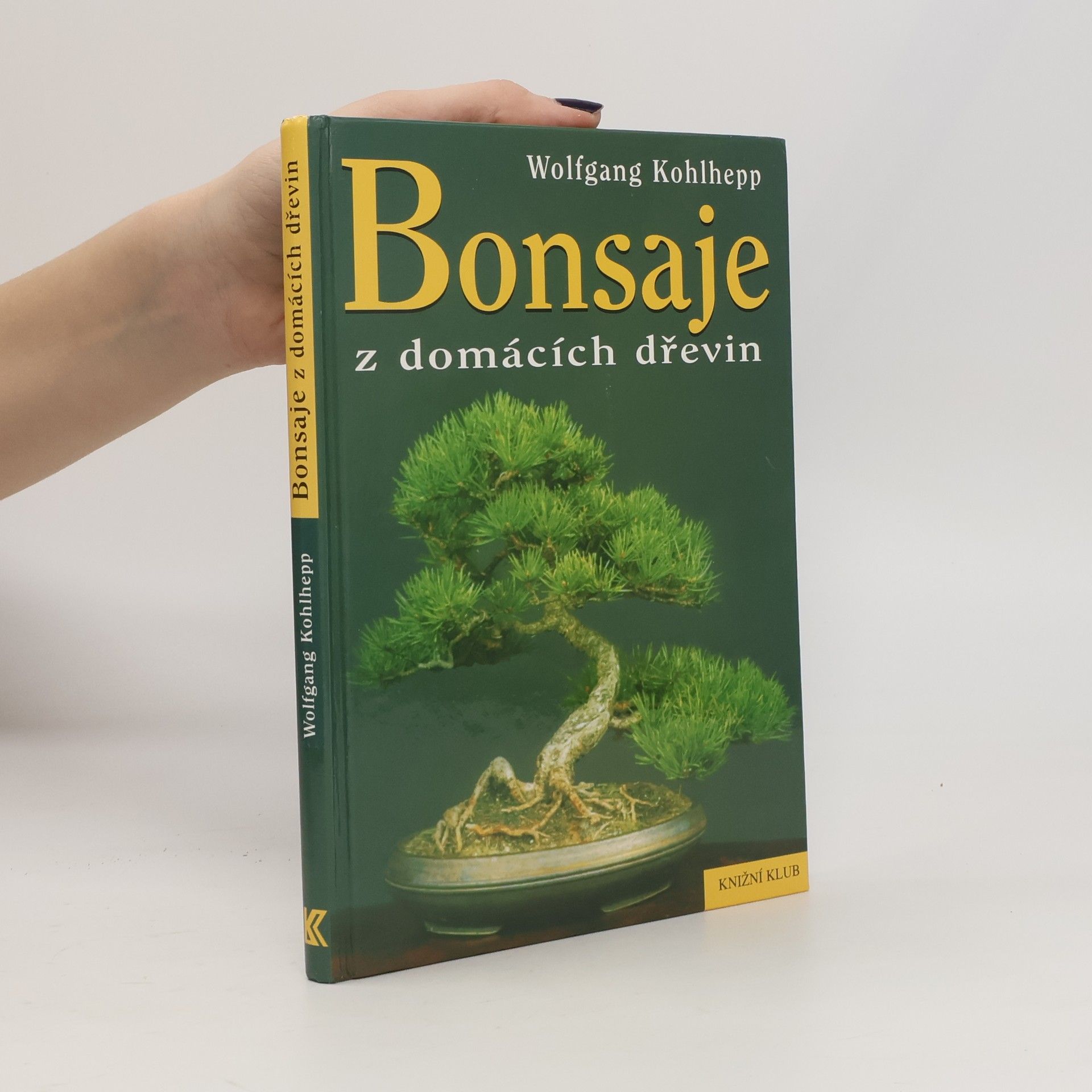 Wolfgang Kohlhepp Bonsaje z domácích dřevin. 54 barevných fotografií, 78 kreseb