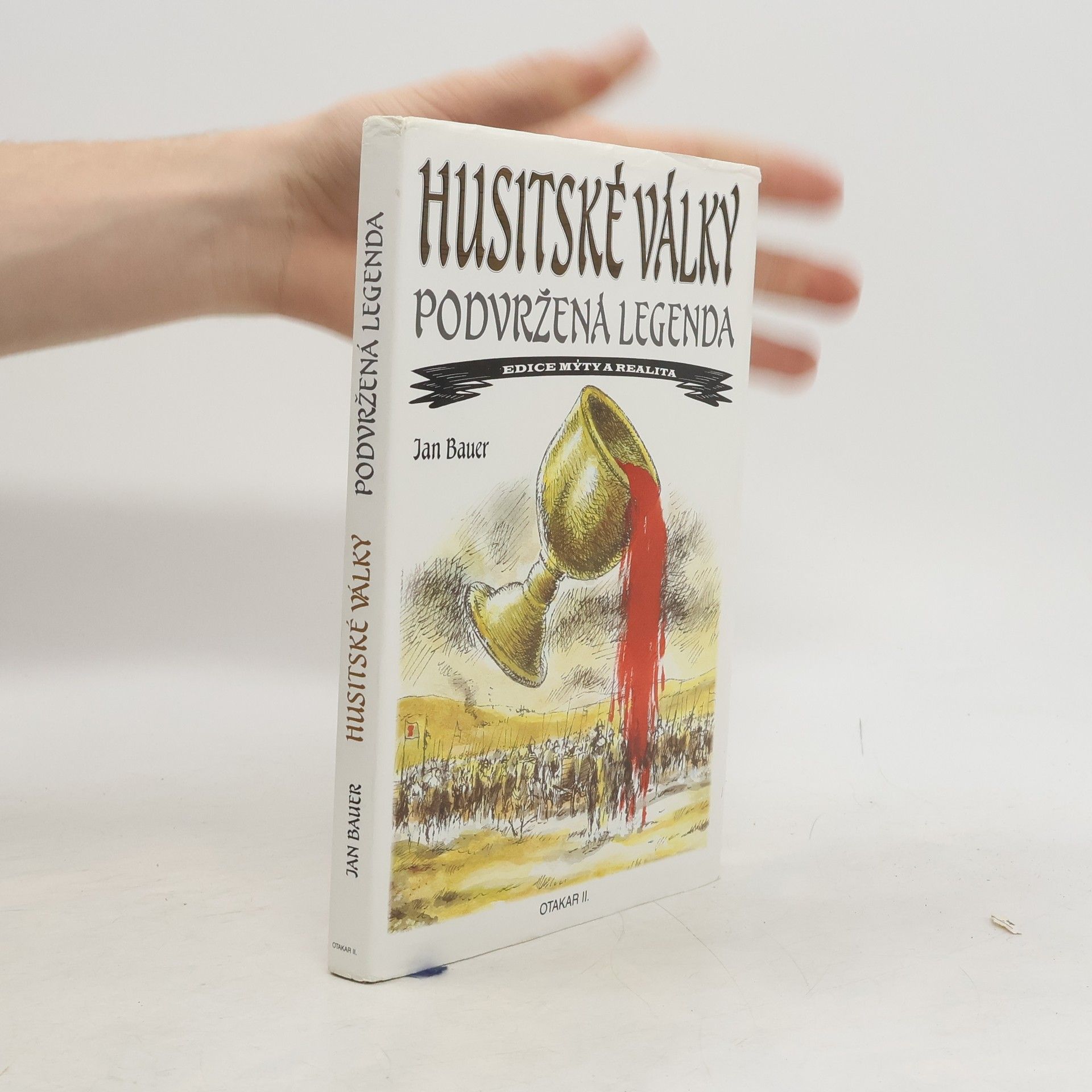 Jan Bauer Husitské války - podvržená legenda