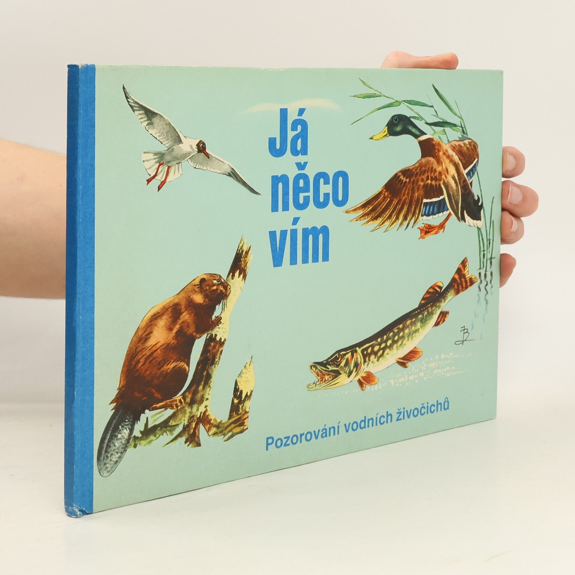 Waldemar Schulz Já něco vím. Pozorování vodních živočichů. Obrázková knížka