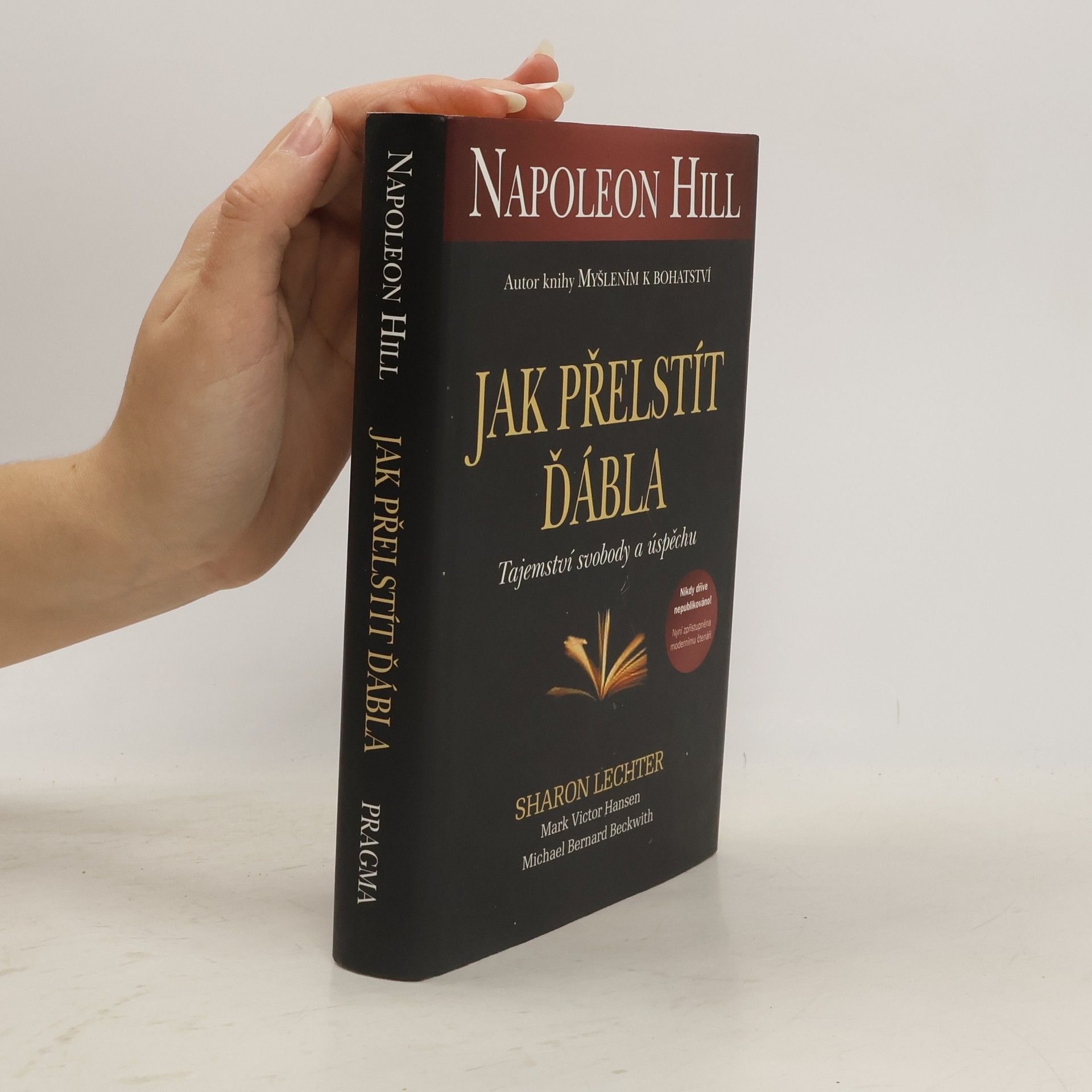 Napoleon Hill Jak přelstít ďábla. Tajemství svobody a úspěchu