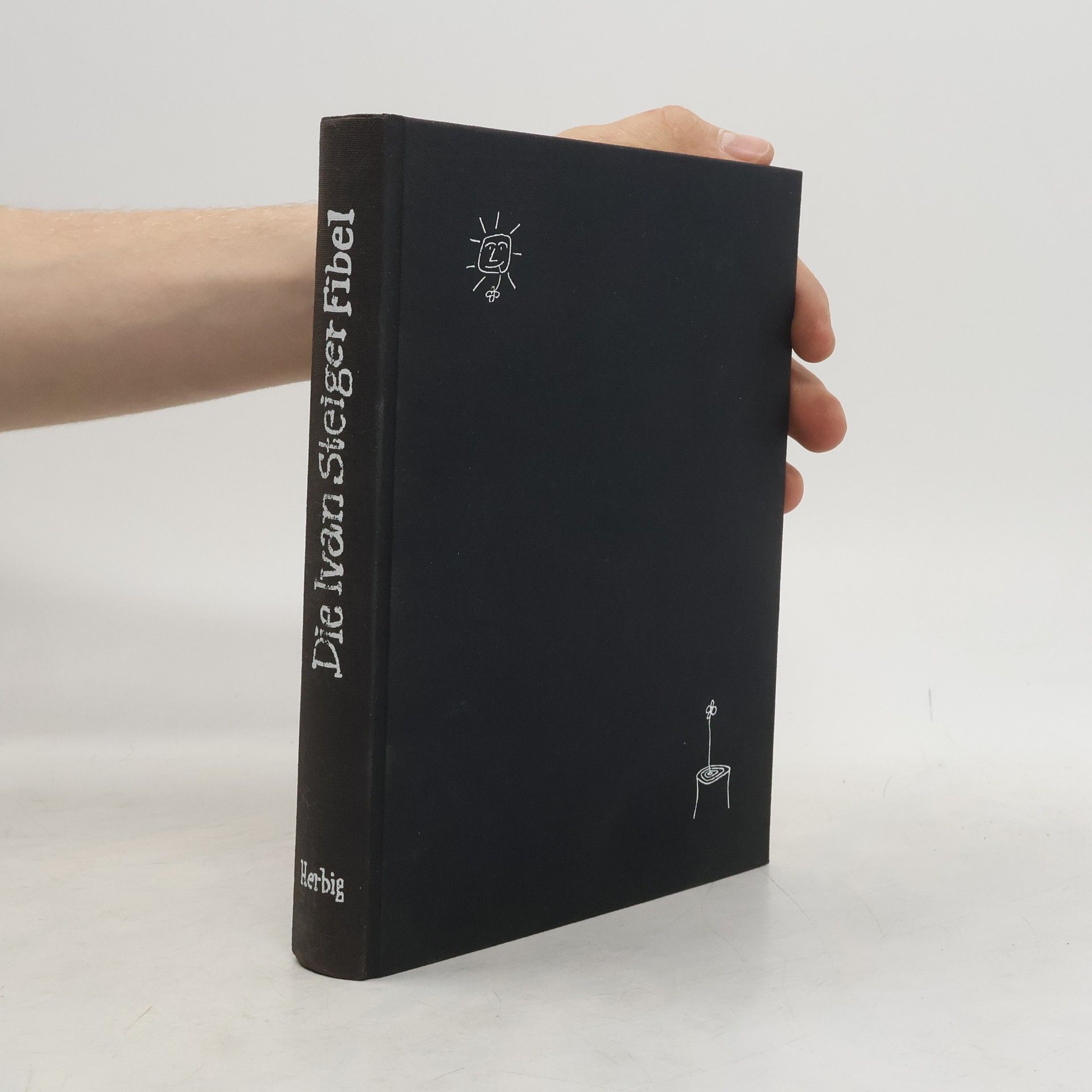 Ivan Steiger Die Ivan Steiger Fibel