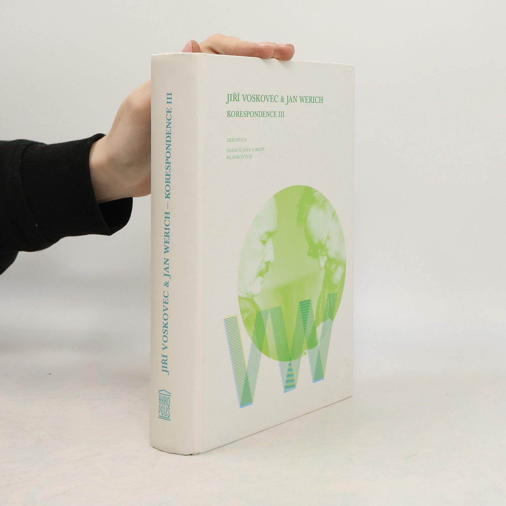 Jiří Voskovec Korespondence III. díl : Jiří Voskovec & Jan Werich