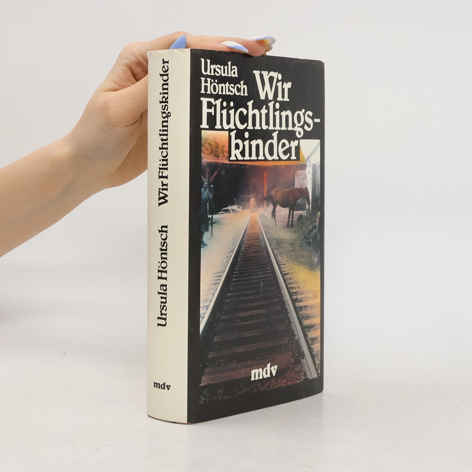 Ursula Höntsch Wir Flüchtlingskinder