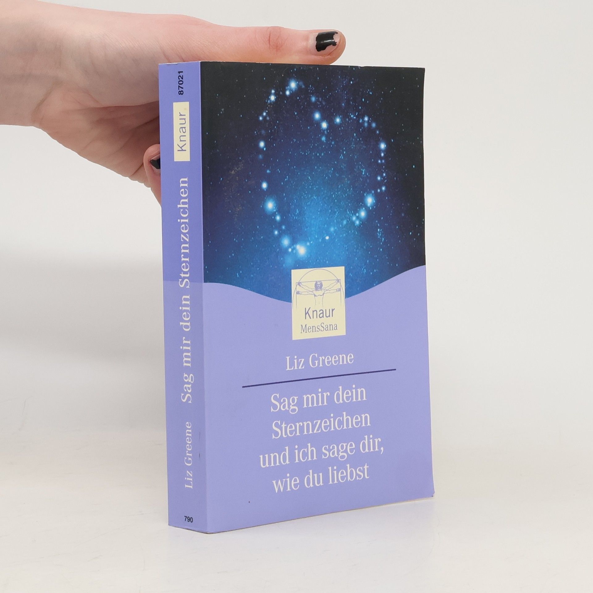 Liz Greene Sag mir dein Sternzeichen, und ich sage dir, wie du liebst