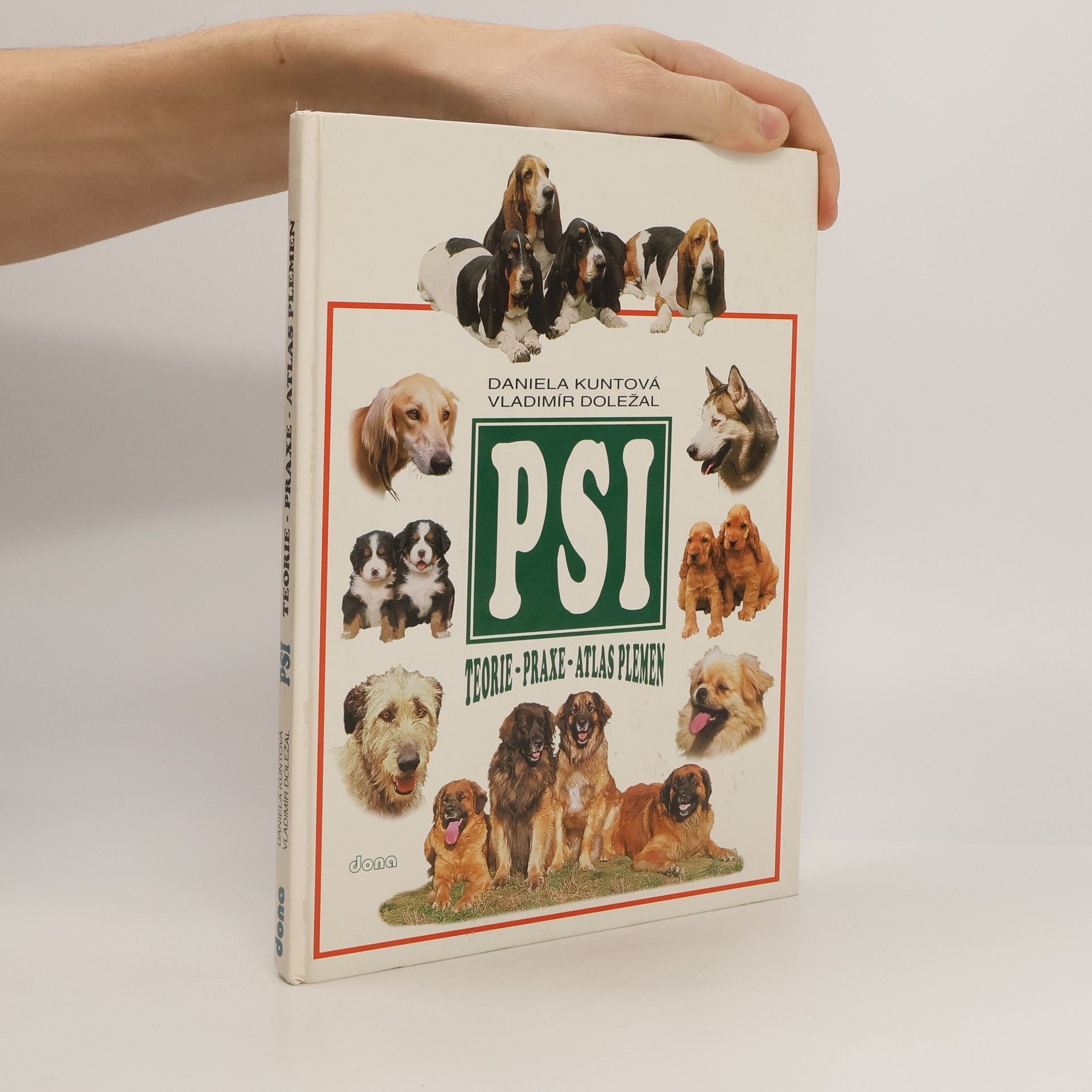 Daniela Kuntová Psi: Teorie - praxe - atlas plemen