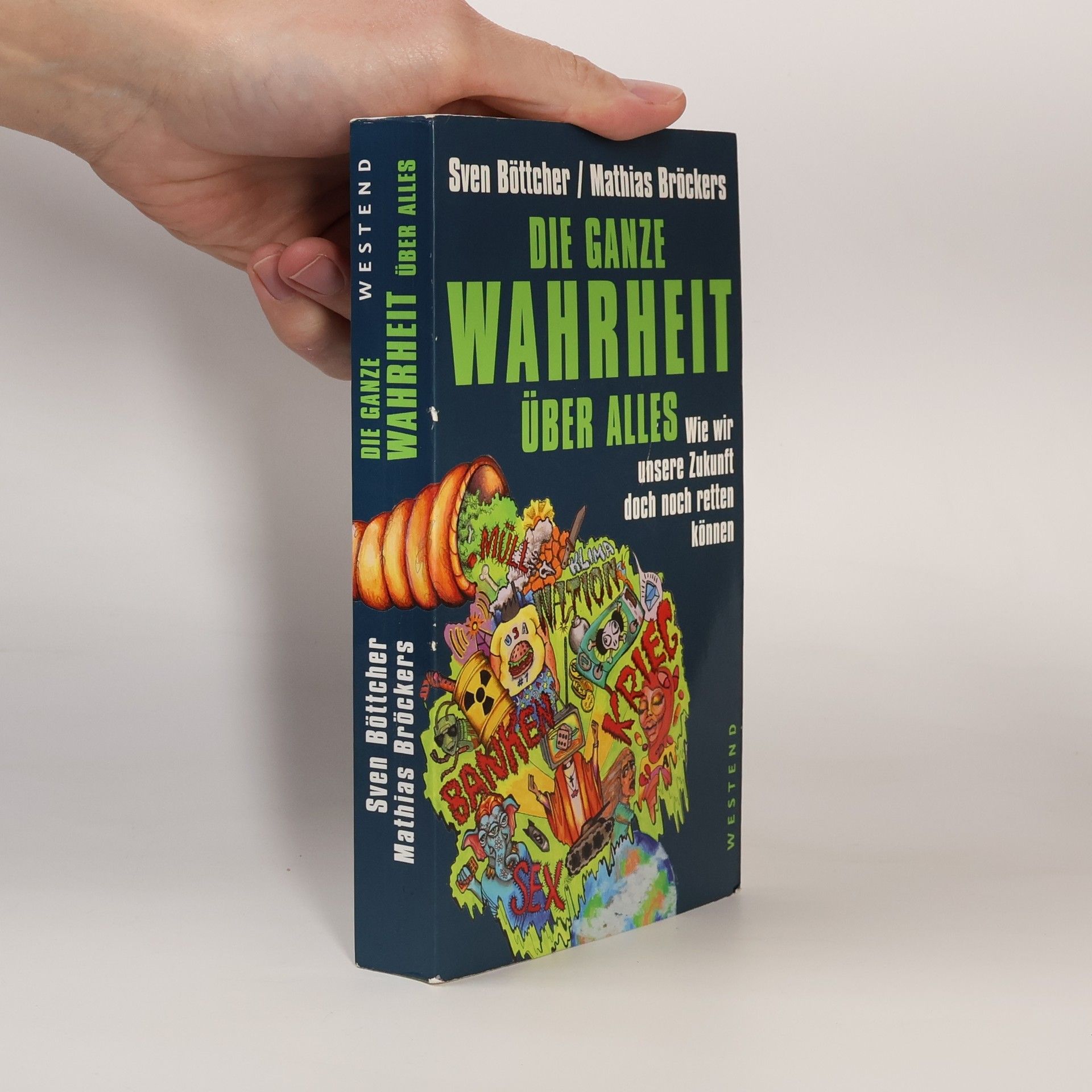 Sven Böttcher Die ganze Wahrheit über alles