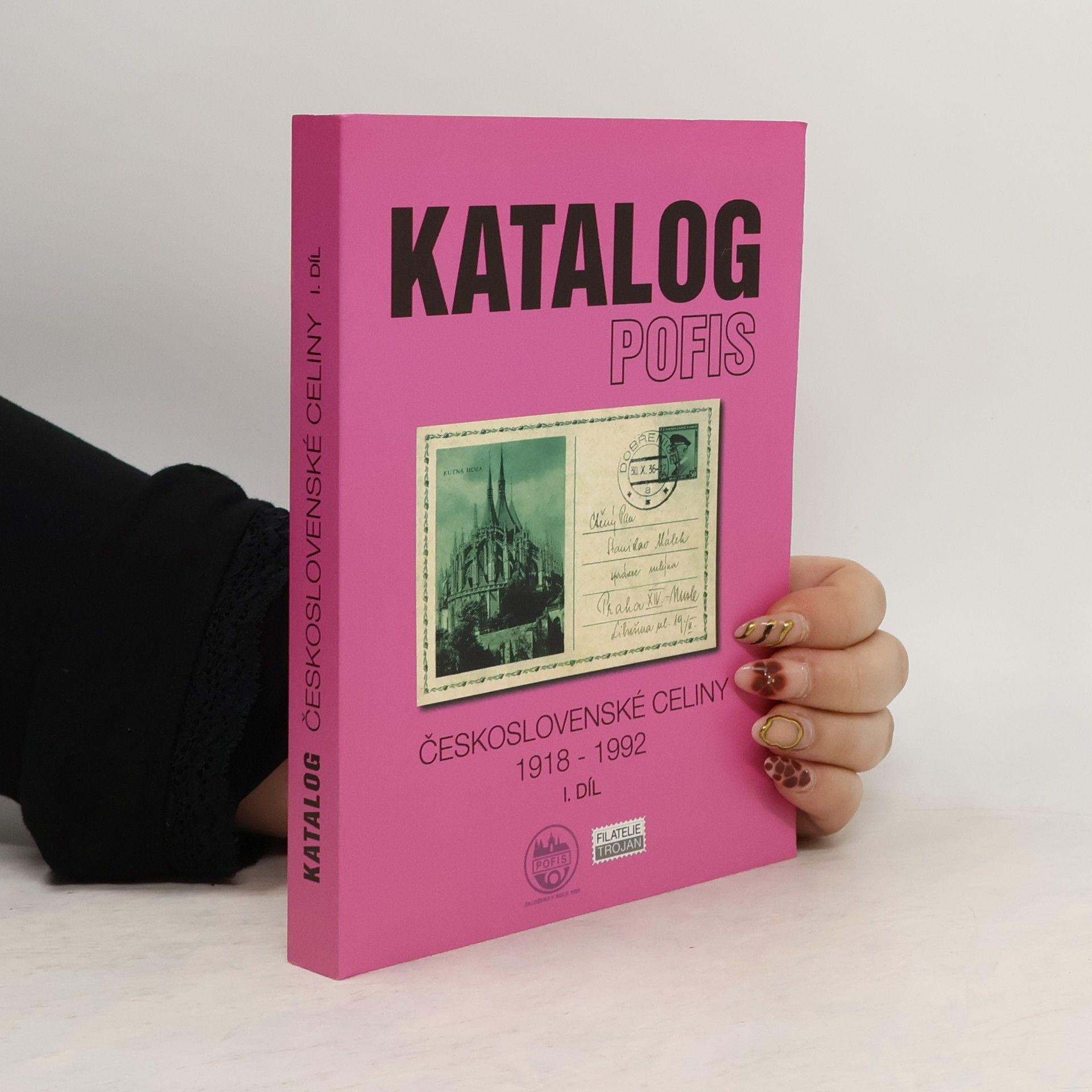 Kolektív autorov Katalog. Československé celiny 1918-1992. I. díl