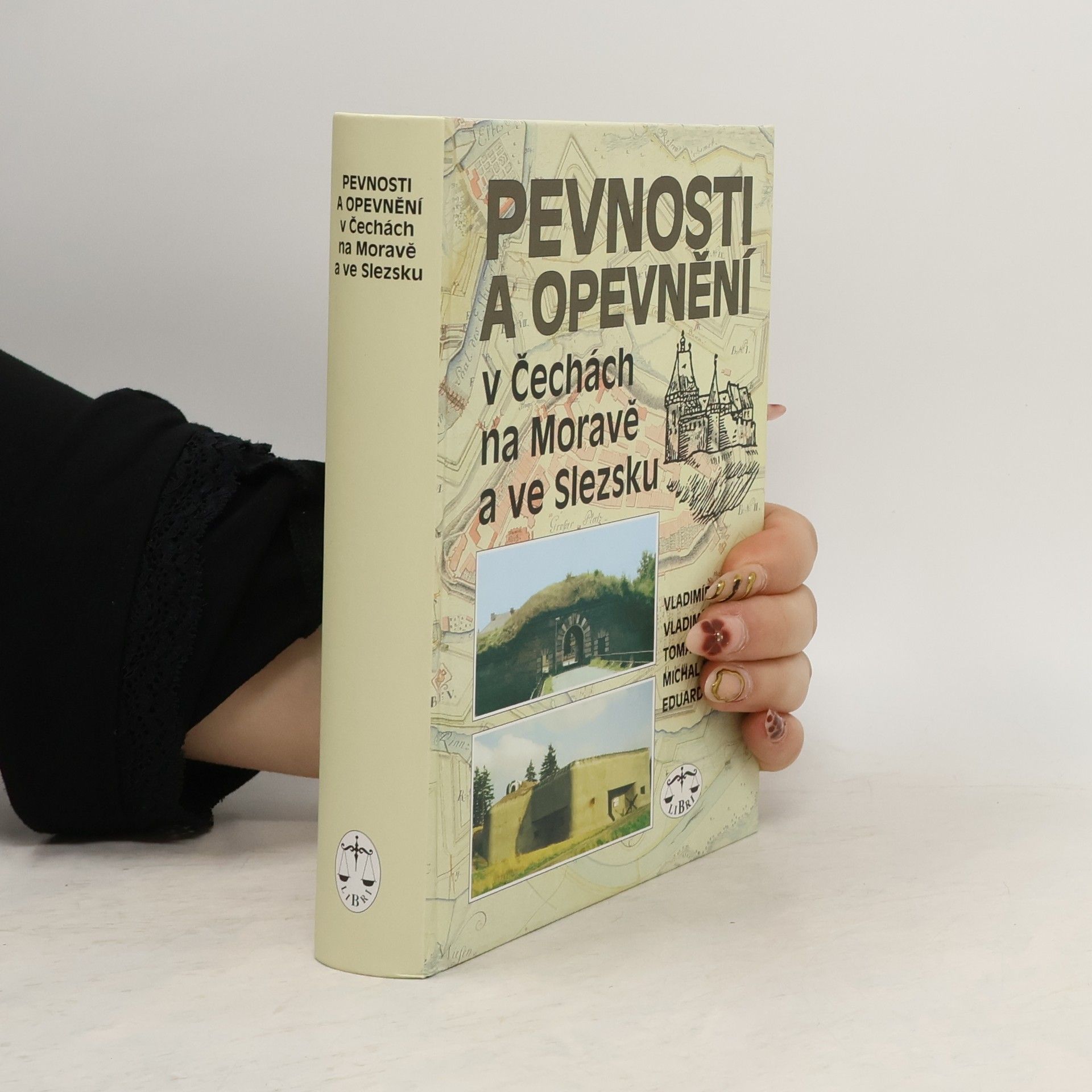 Vladimír Kupka Pevnosti a opevnění v Čechách, na Moravě a ve Slezsku